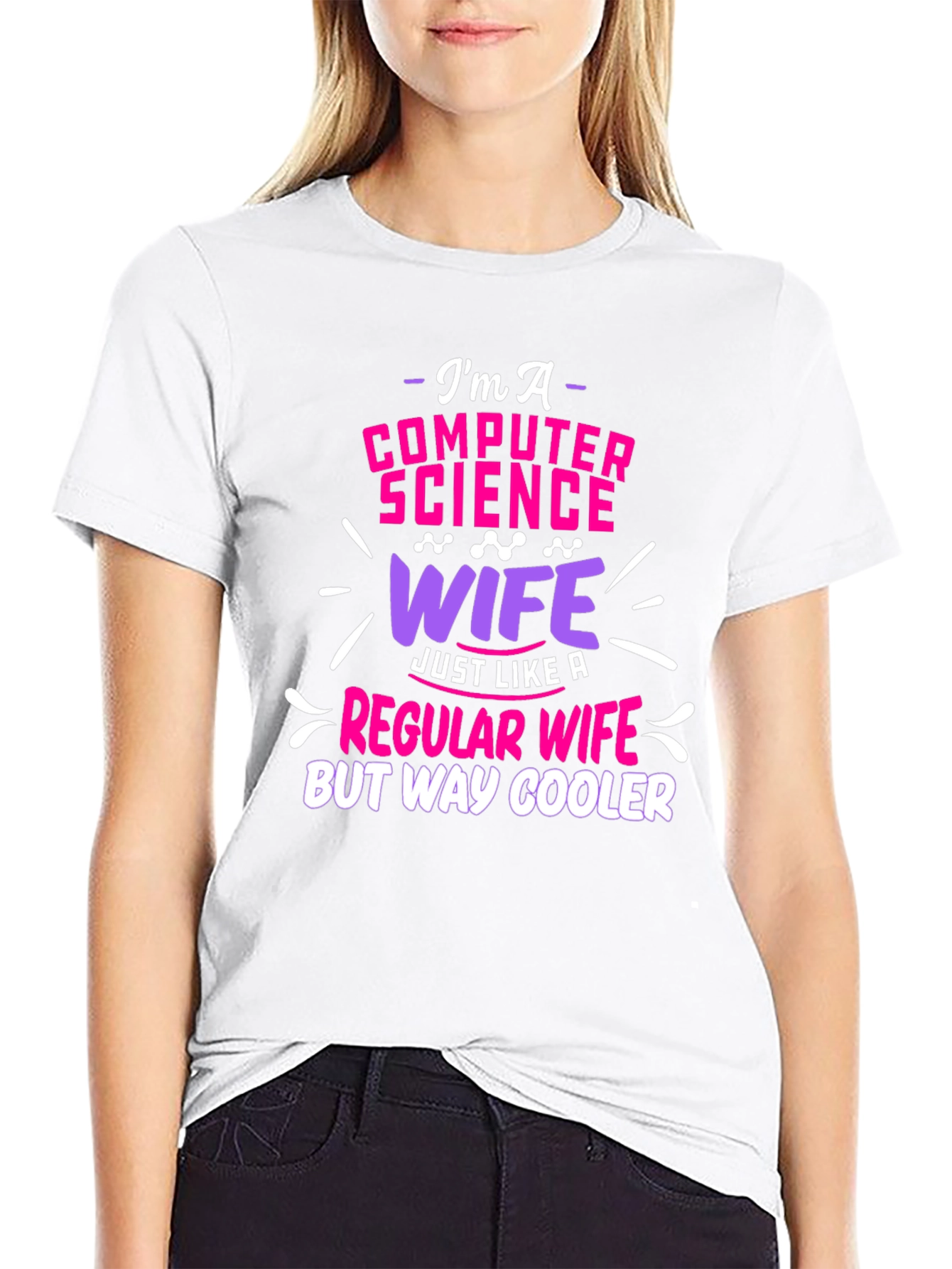 Computer Science Wife T-Shirt - Way Cooler!