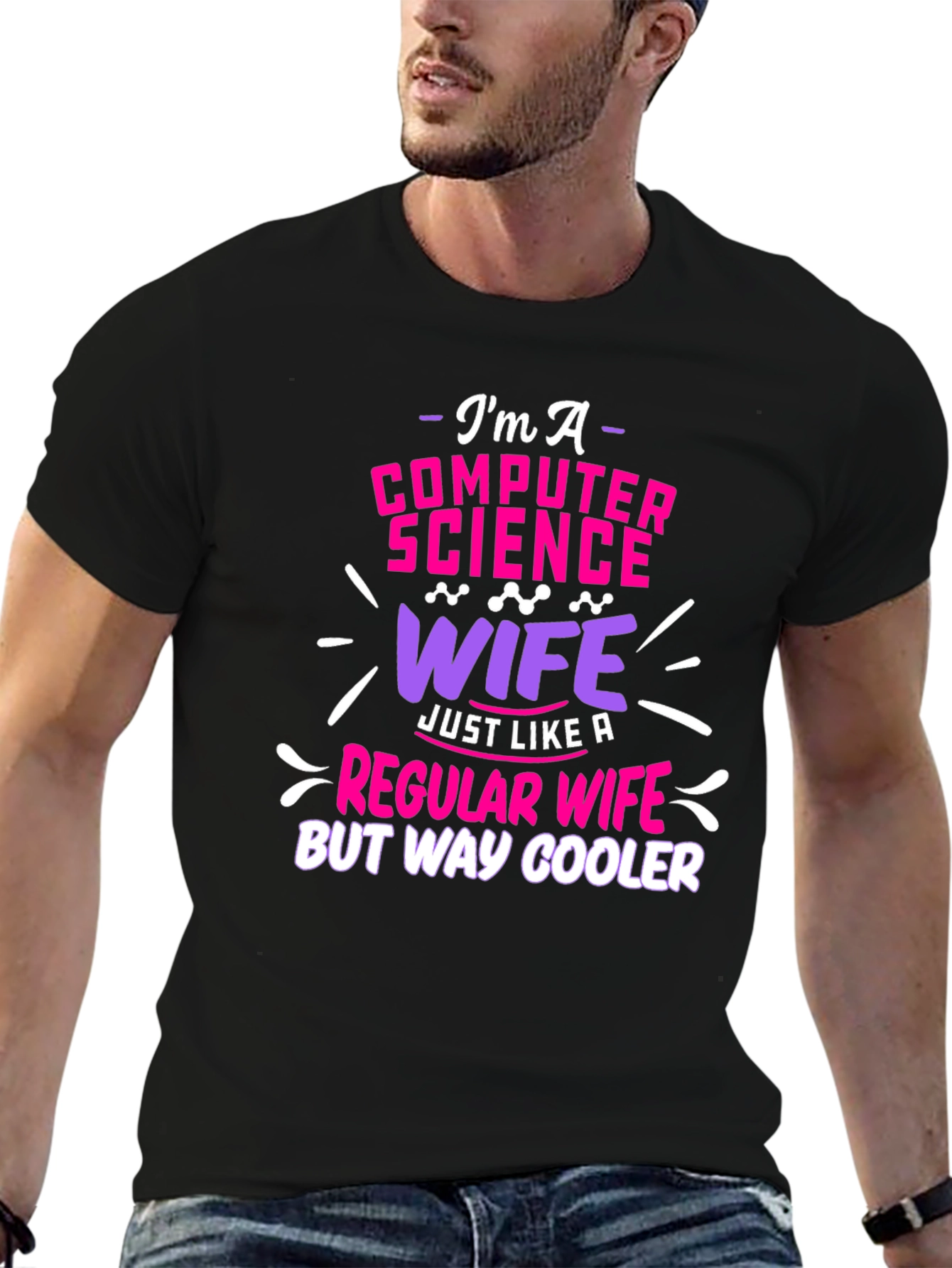 Computer Science Wife T-Shirt - Way Cooler!
