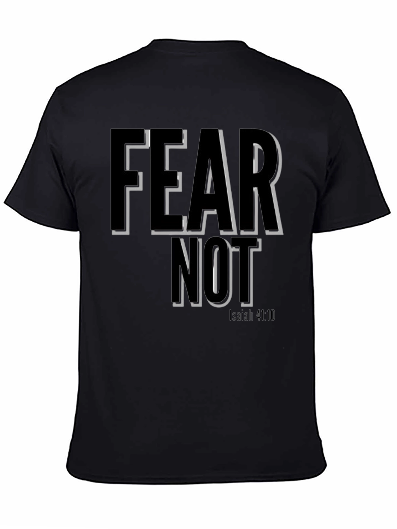 Fear Not Isaiah 41:10 T-Shirt - Christian Inspired Design