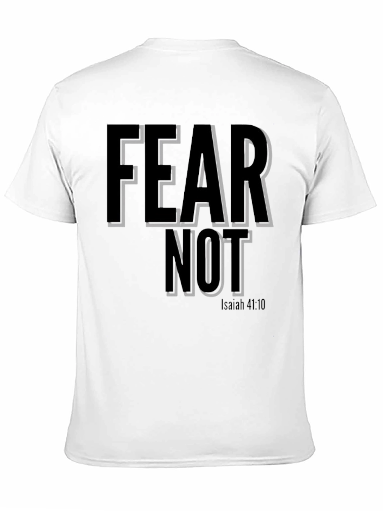 Fear Not Isaiah 41:10 T-Shirt - Christian Inspired Design