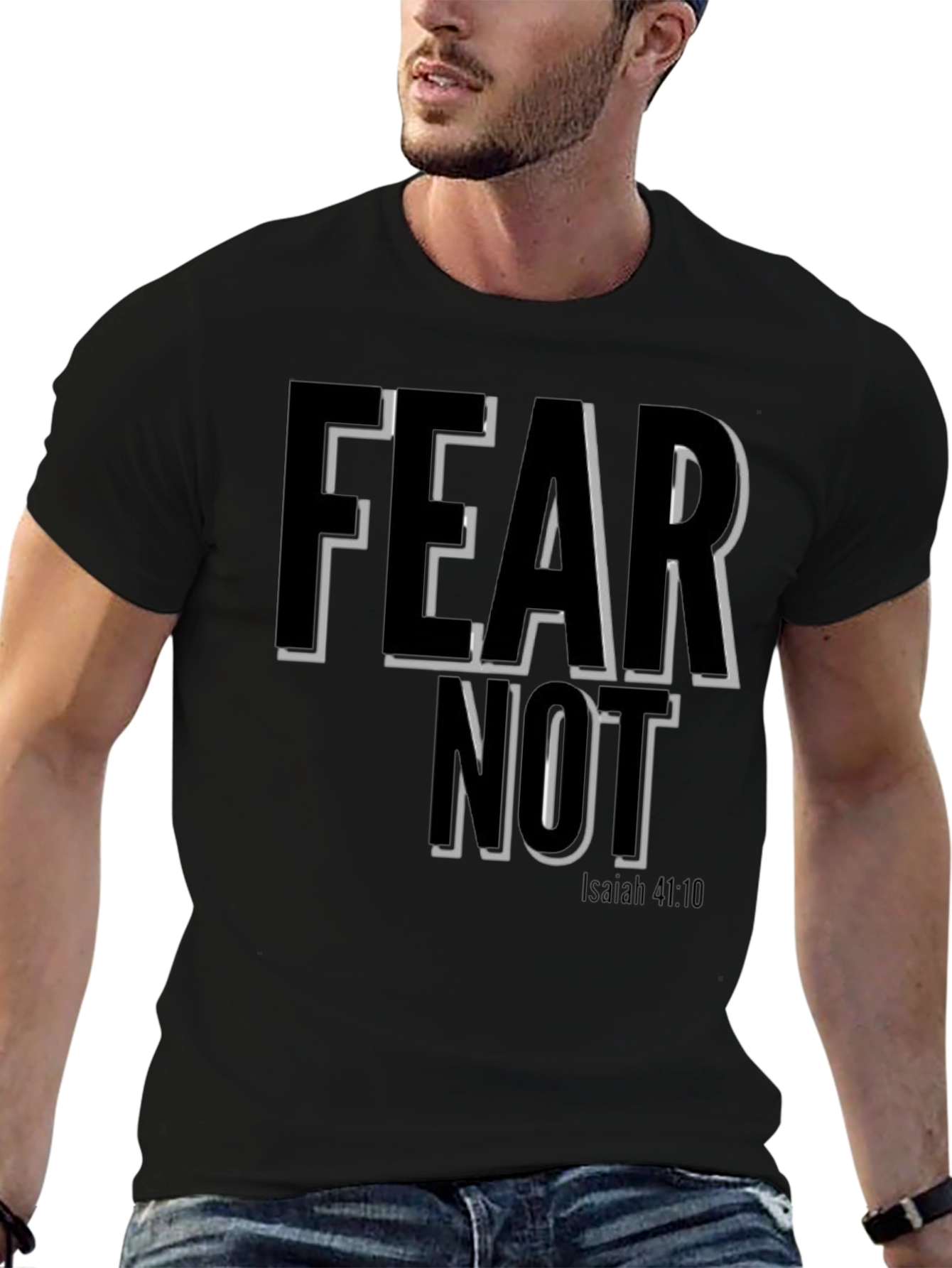 Fear Not Isaiah 41:10 T-Shirt - Christian Inspired Design