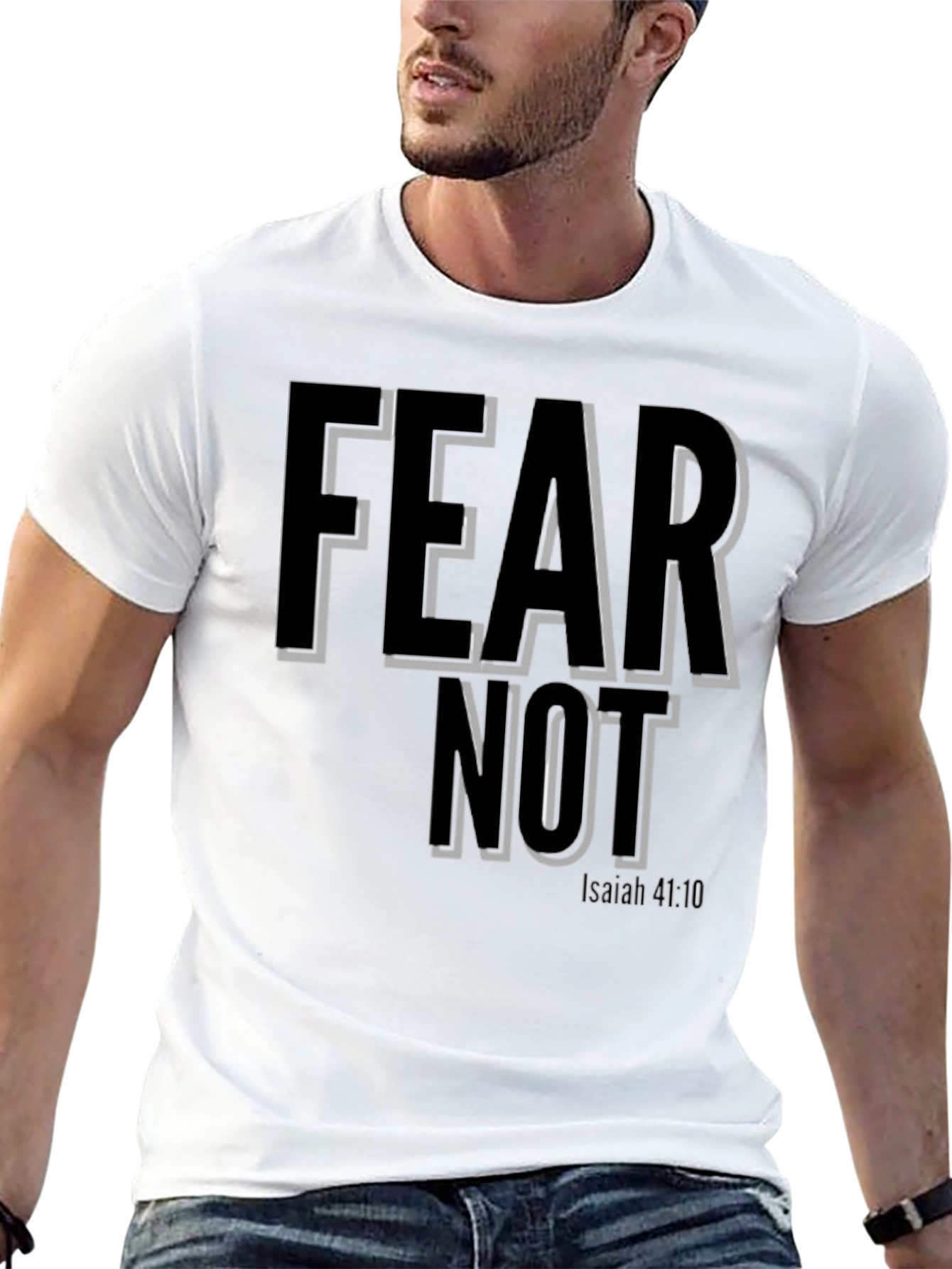 Fear Not Isaiah 41:10 T-Shirt - Christian Inspired Design