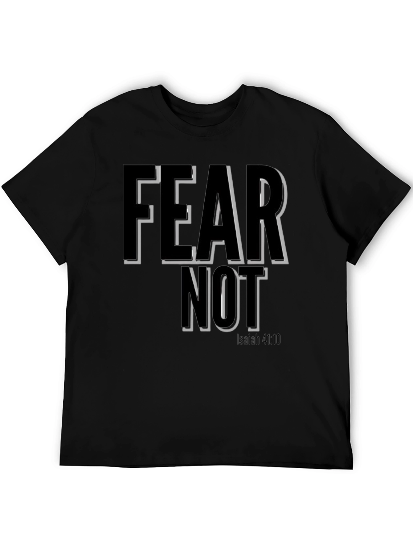 Fear Not Isaiah 41:10 T-Shirt - Christian Inspired Design