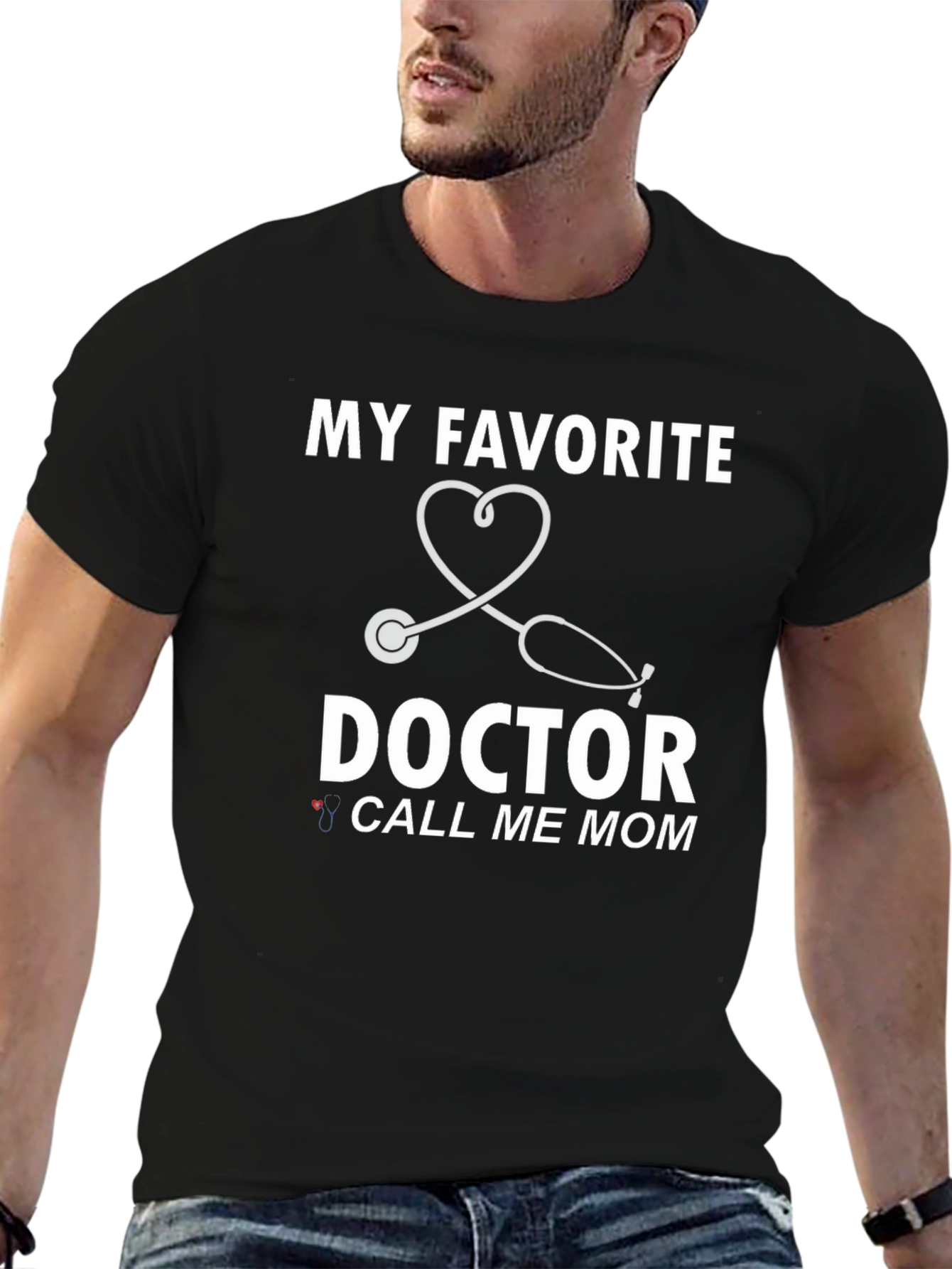 My Favorite Doctor Call Me Mom T-Shirt