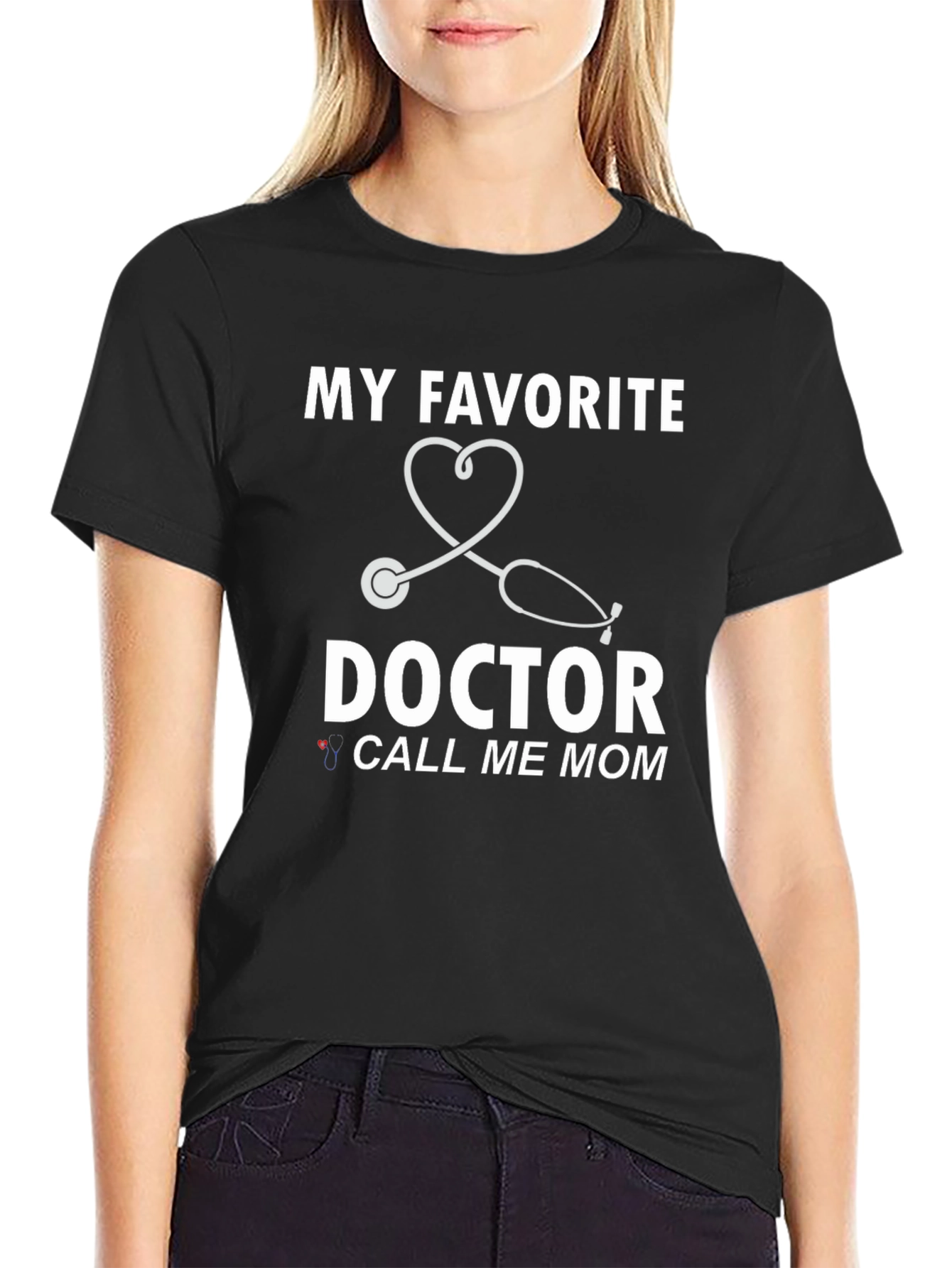 My Favorite Doctor Call Me Mom T-Shirt