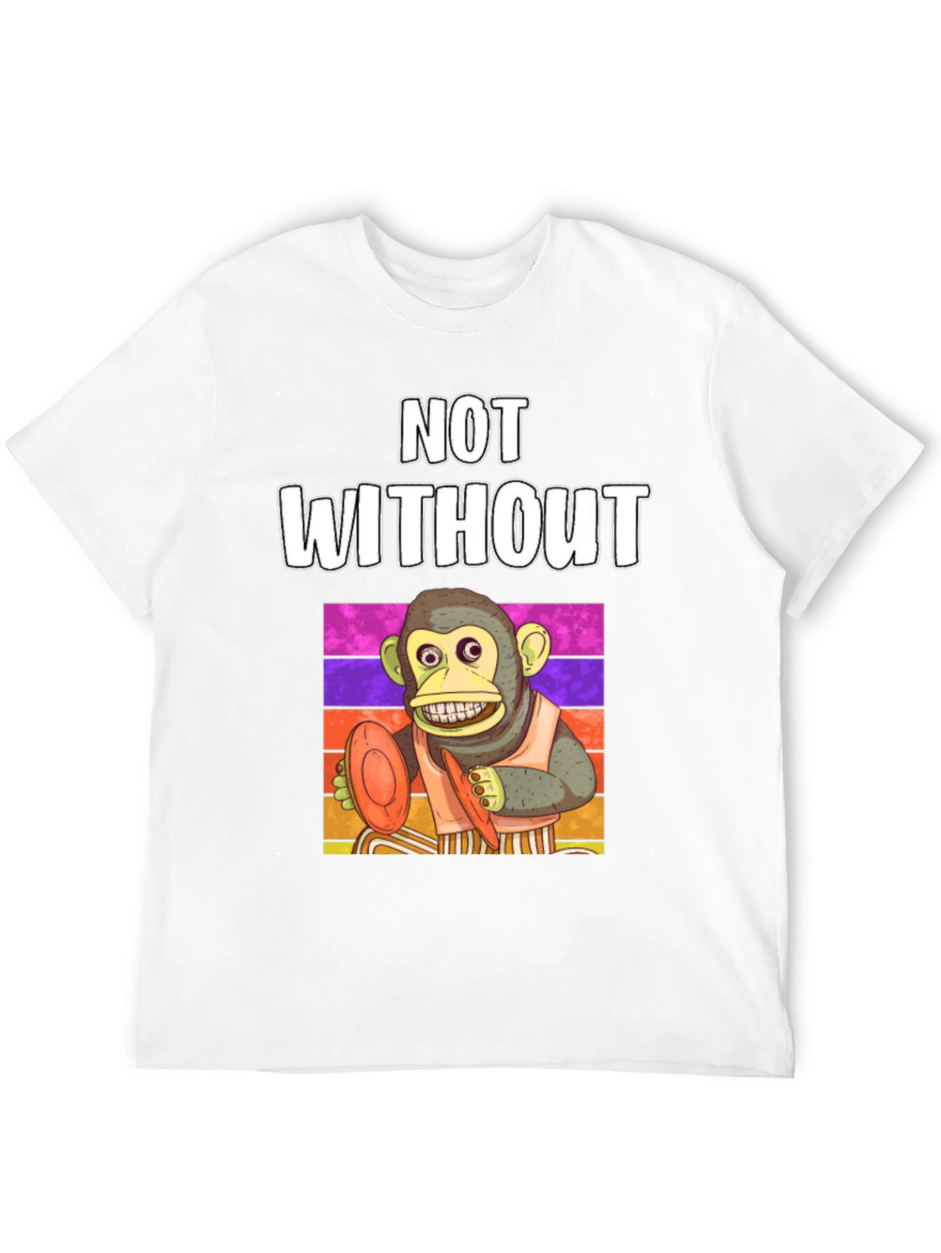 Not Without My Cymbals T-Shirt
