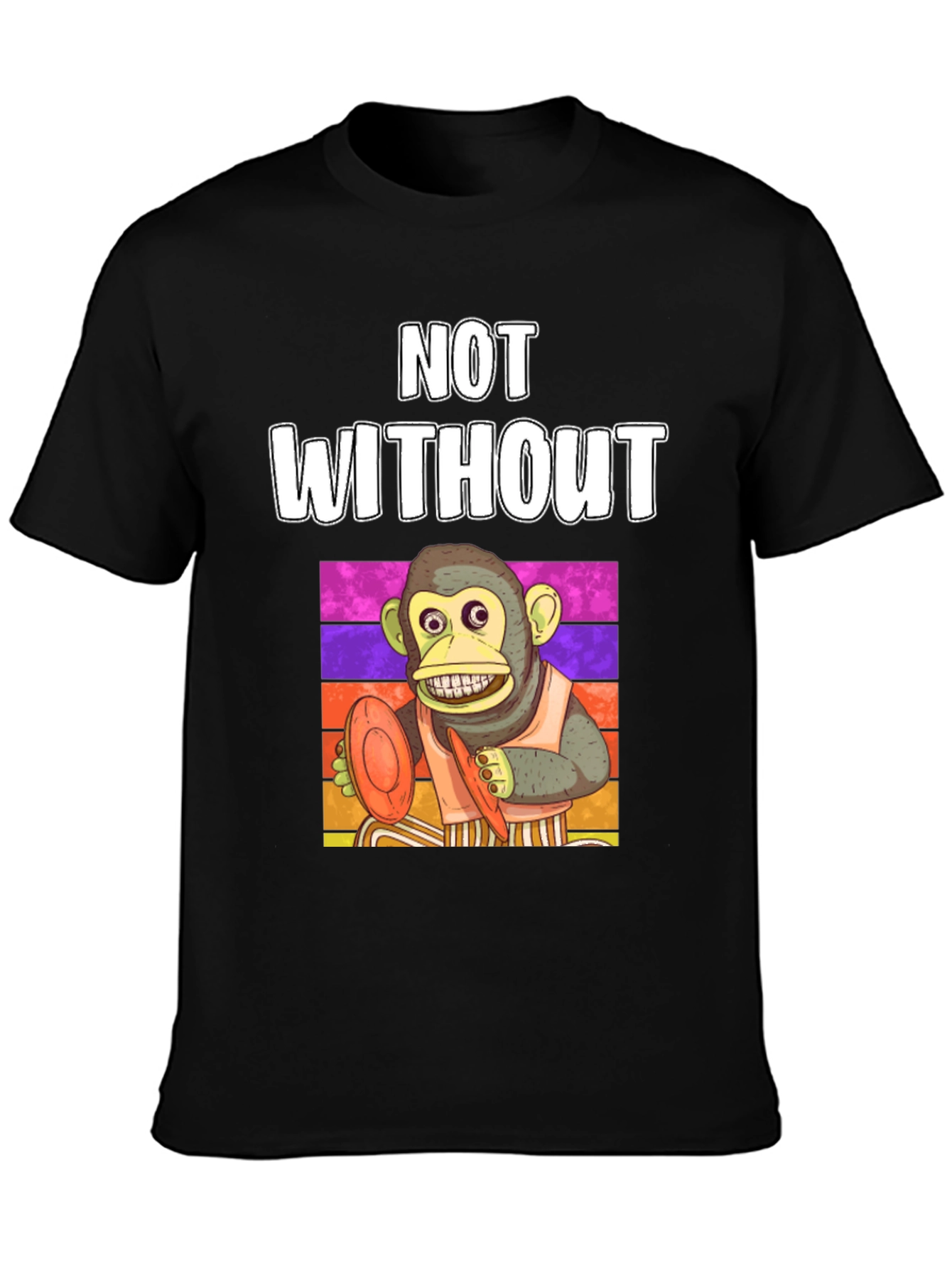 Not Without My Cymbals T-Shirt