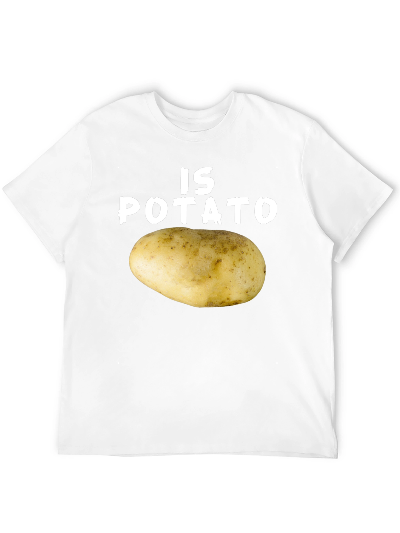 Is Potato T-Shirt Funny Graphic Tee