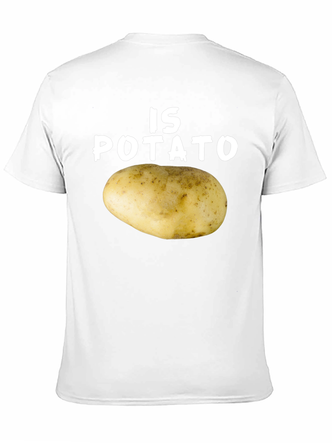 Is Potato T-Shirt Funny Graphic Tee