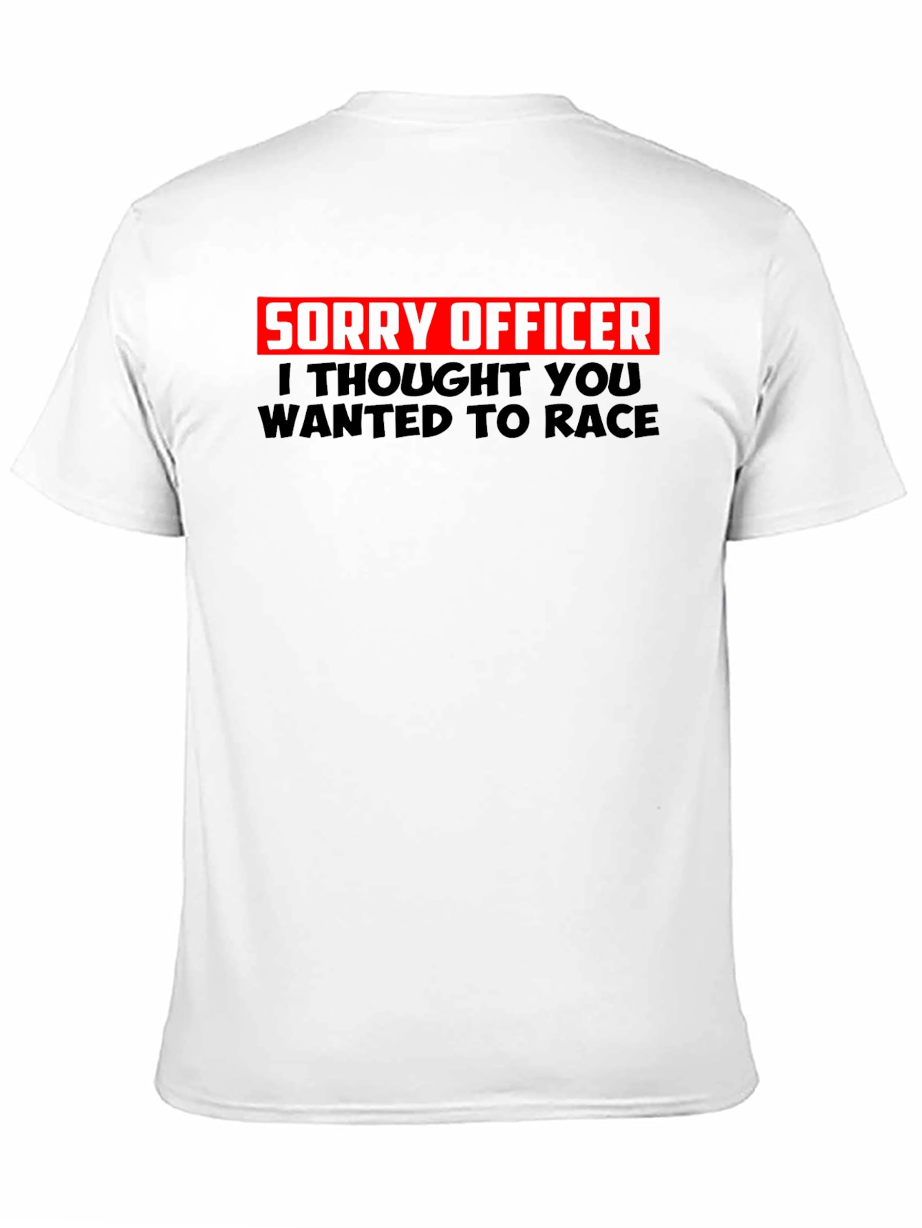 Sorry Officer Funny Graphic T-Shirt