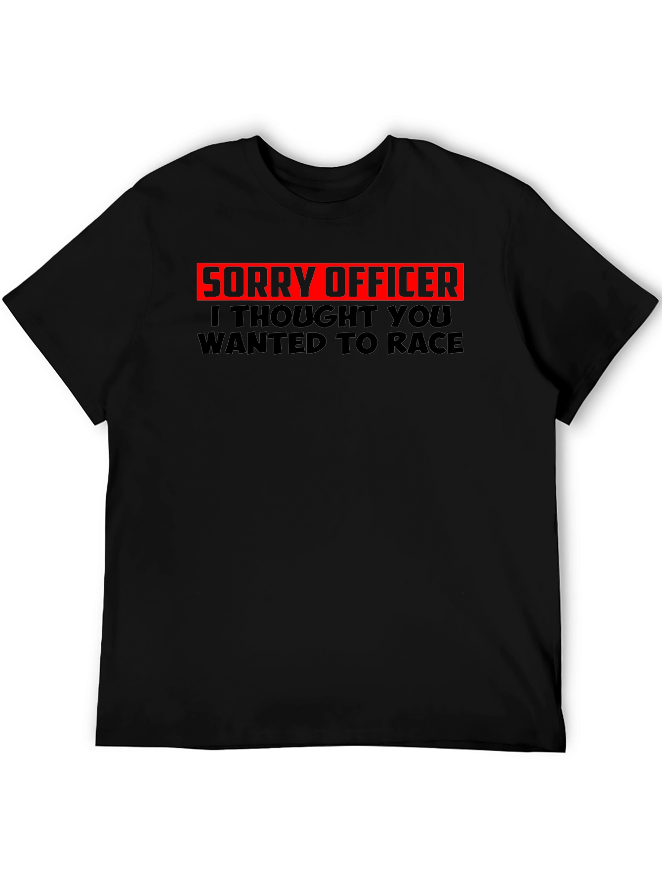 Sorry Officer Funny Graphic T-Shirt