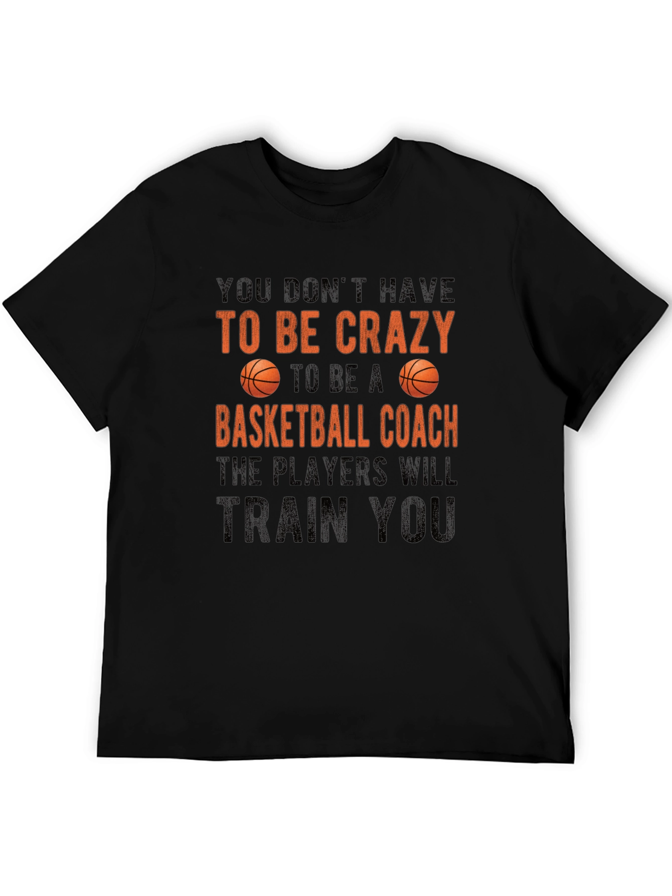 Basketball Coach Crazy T-Shirt