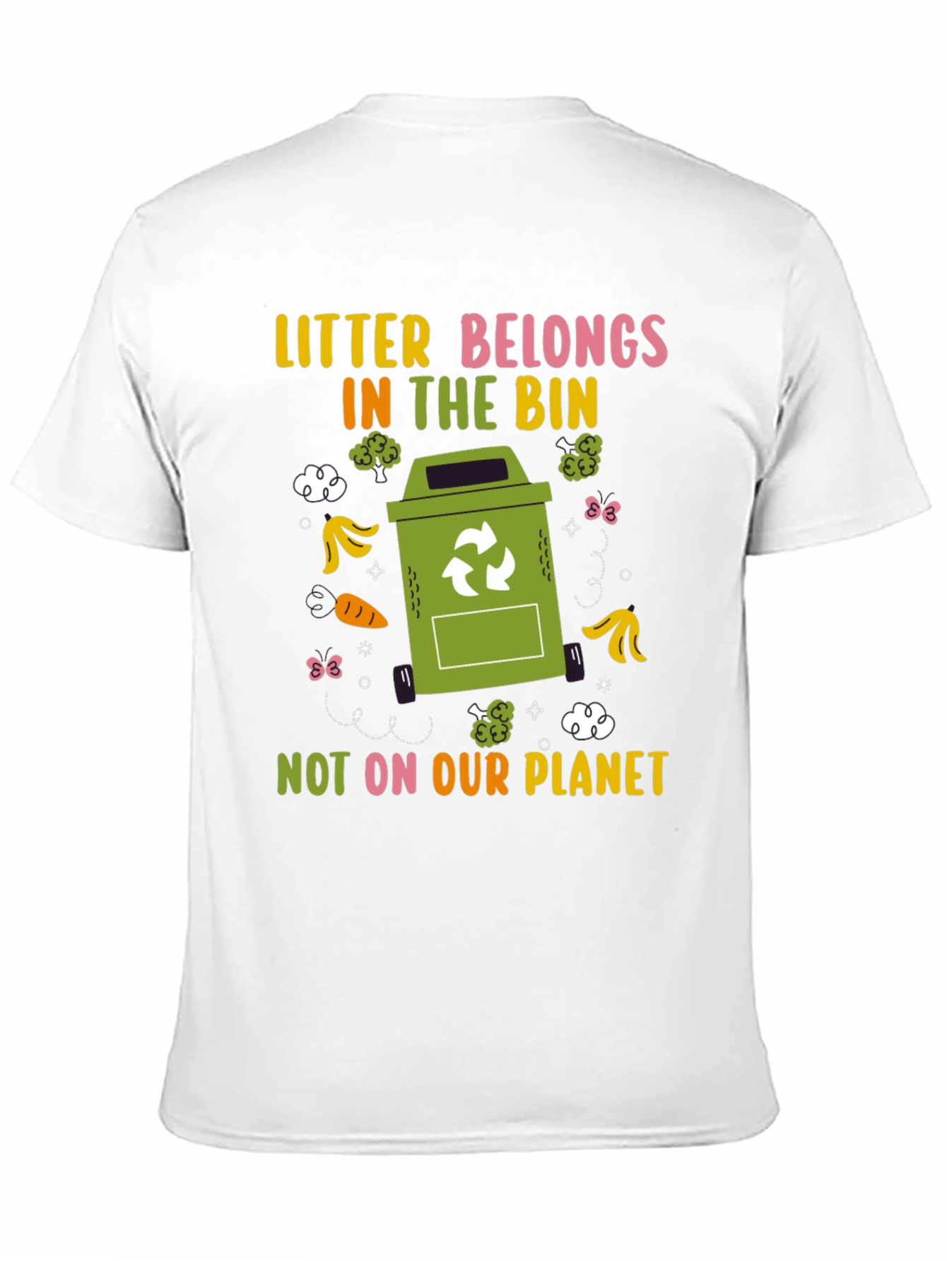 Eco-Friendly Litter Belongs in the Bin Graphic T-Shirt