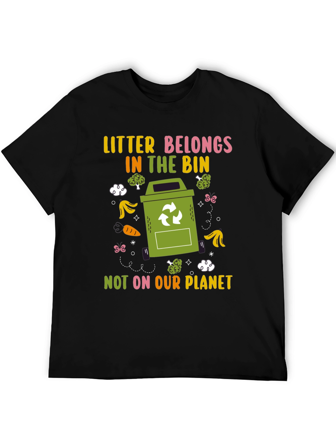 Eco-Friendly Litter Belongs in the Bin Graphic T-Shirt