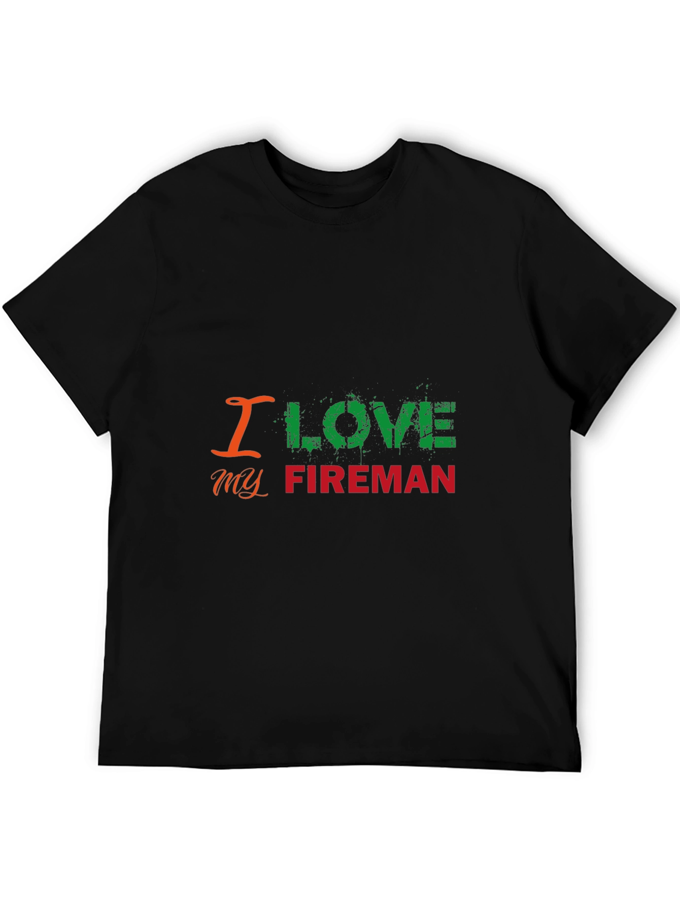 I Love My Fireman T-Shirt - Black Graphic Tee