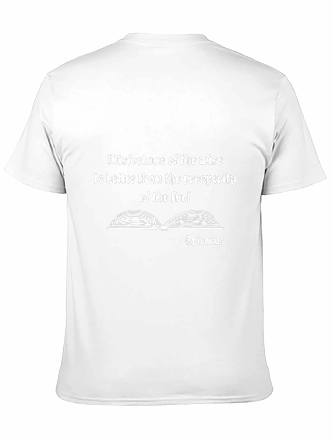 Epicurus Quote T-Shirt - Misfortune of the Wise