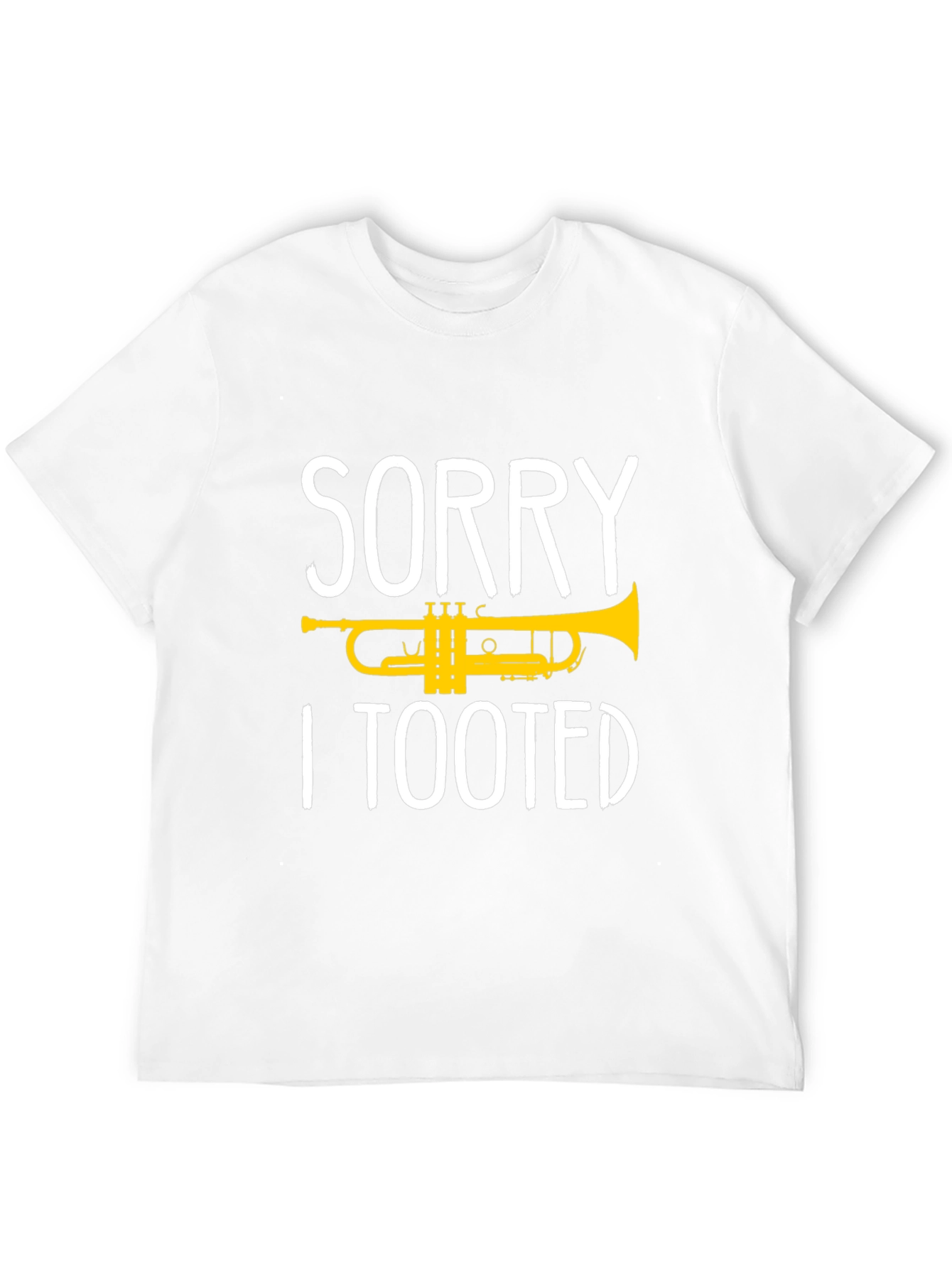 Sorry I Tooted Trumpet T-Shirt - Black