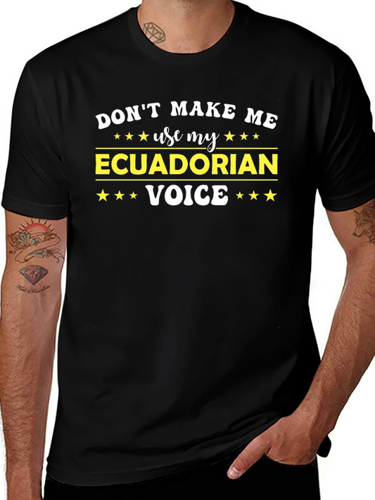 Ecuadorian Voice T-Shirt - Funny Novelty Tee