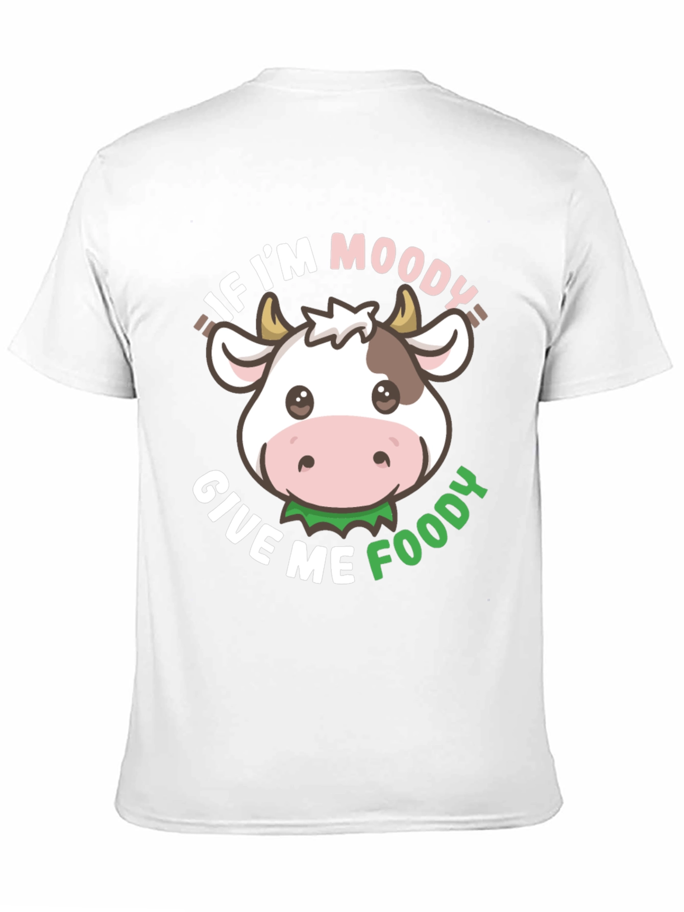 Moody Cow T-Shirt - Give Me Foody!