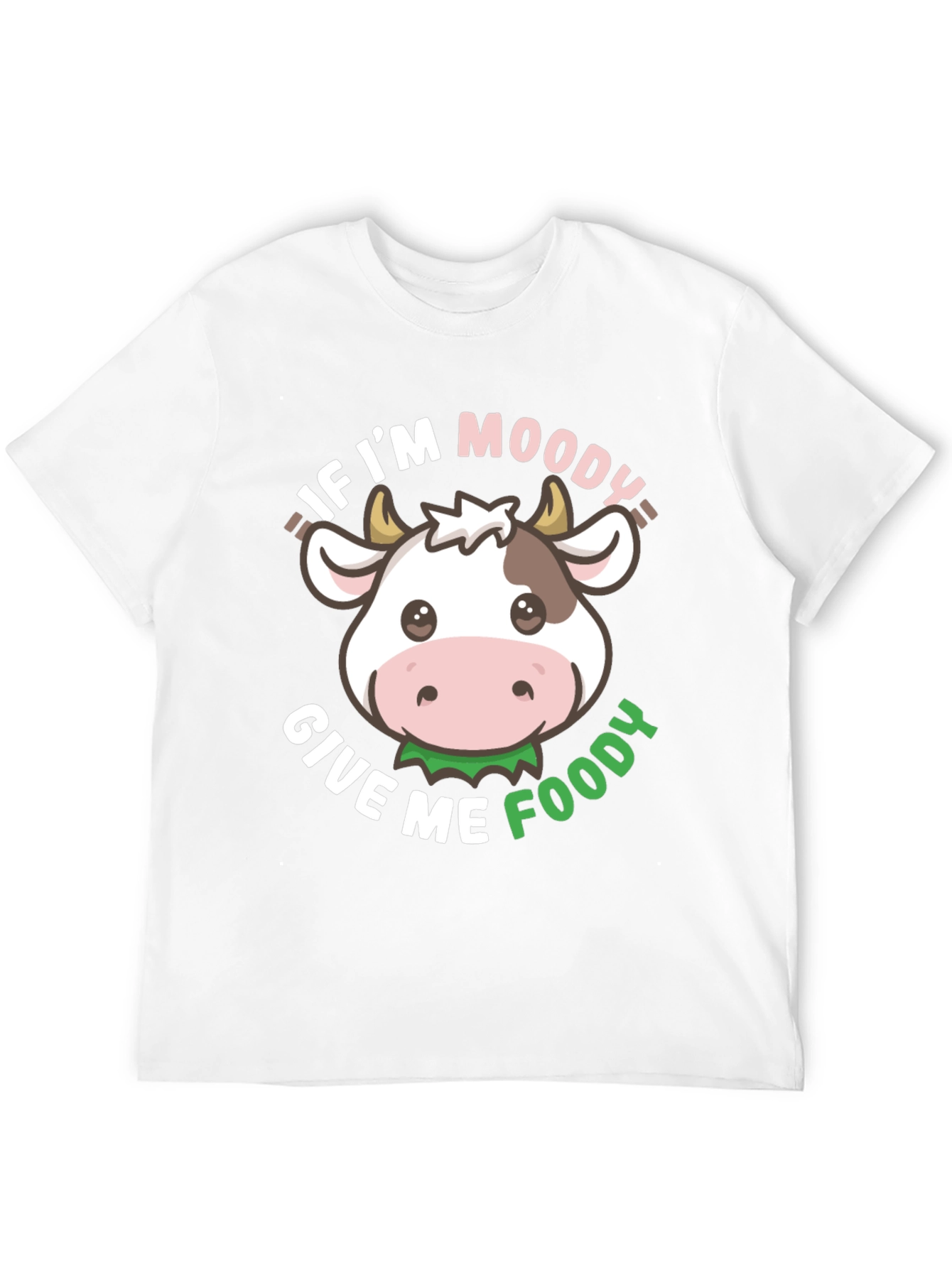 Moody Cow T-Shirt - Give Me Foody!