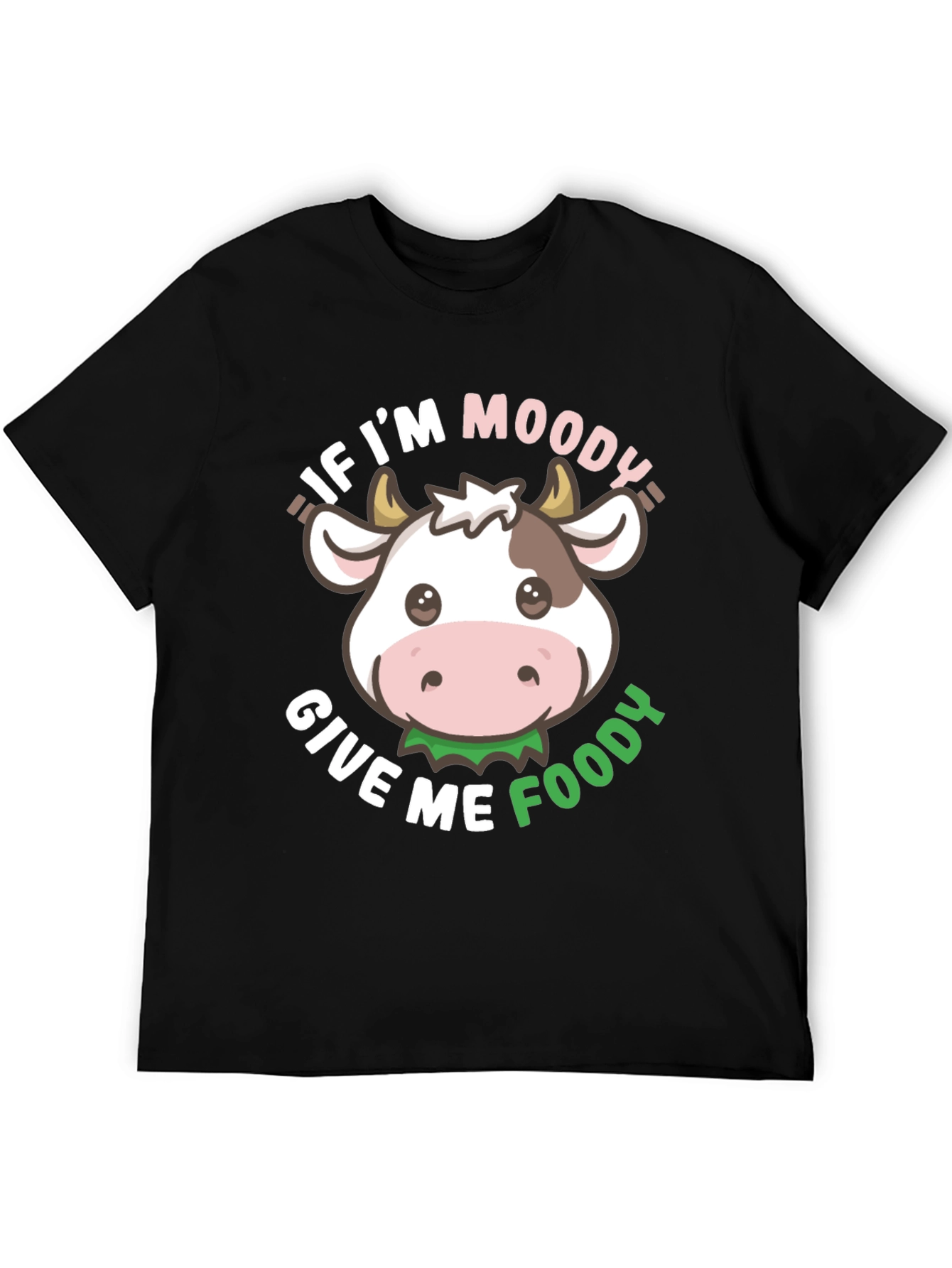 Moody Cow T-Shirt - Give Me Foody!