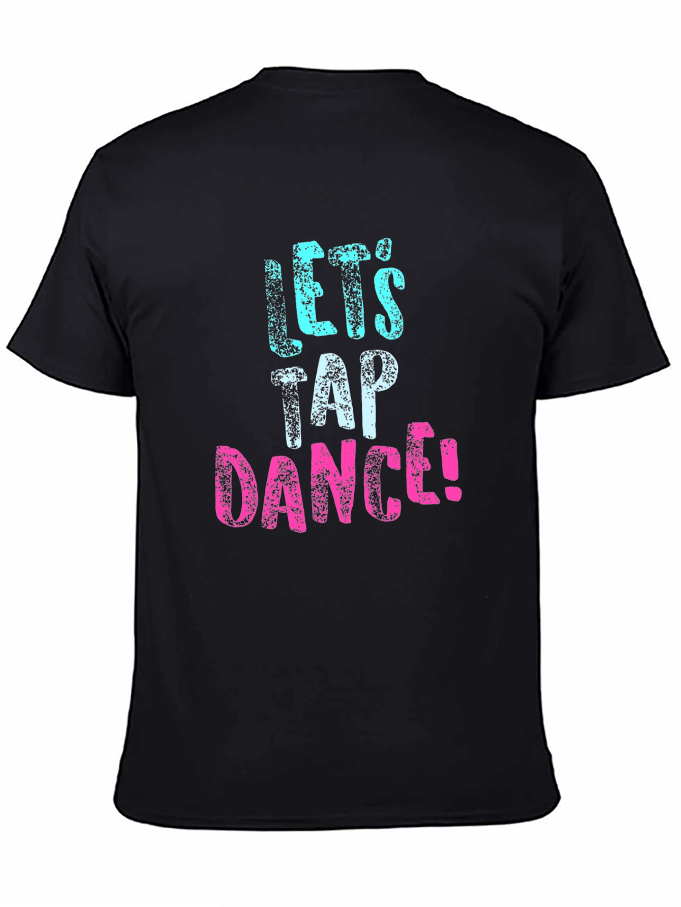 Lets Tap Dance! Graphic Tee - Black Cotton T-Shirt