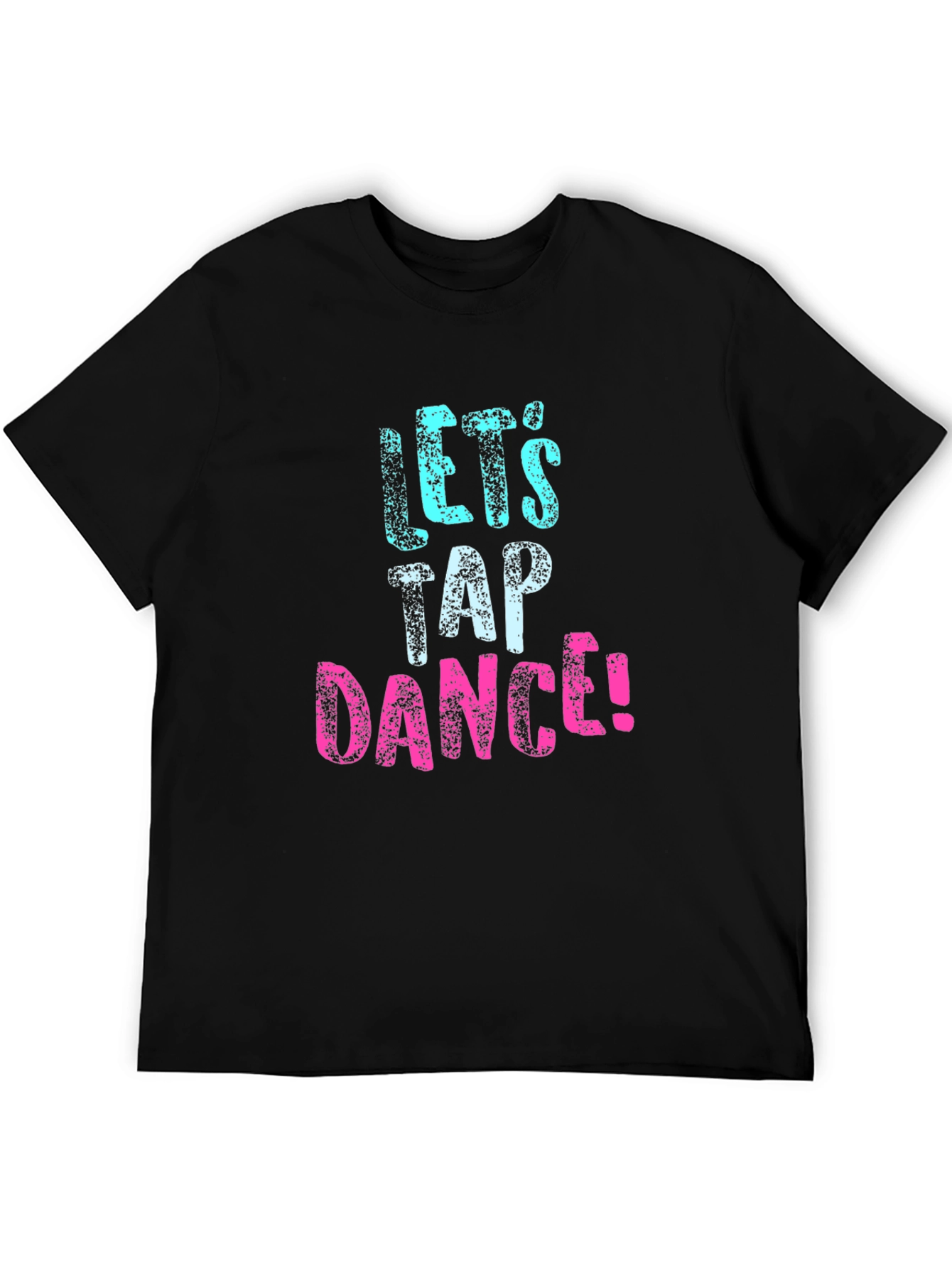 Lets Tap Dance! Graphic Tee - Black Cotton T-Shirt