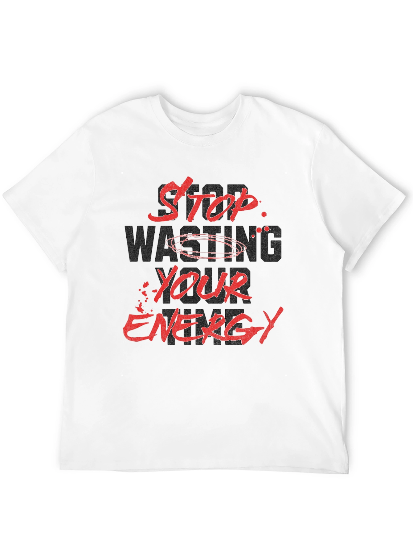 Stop Wasting Your Energy Graphic Tee