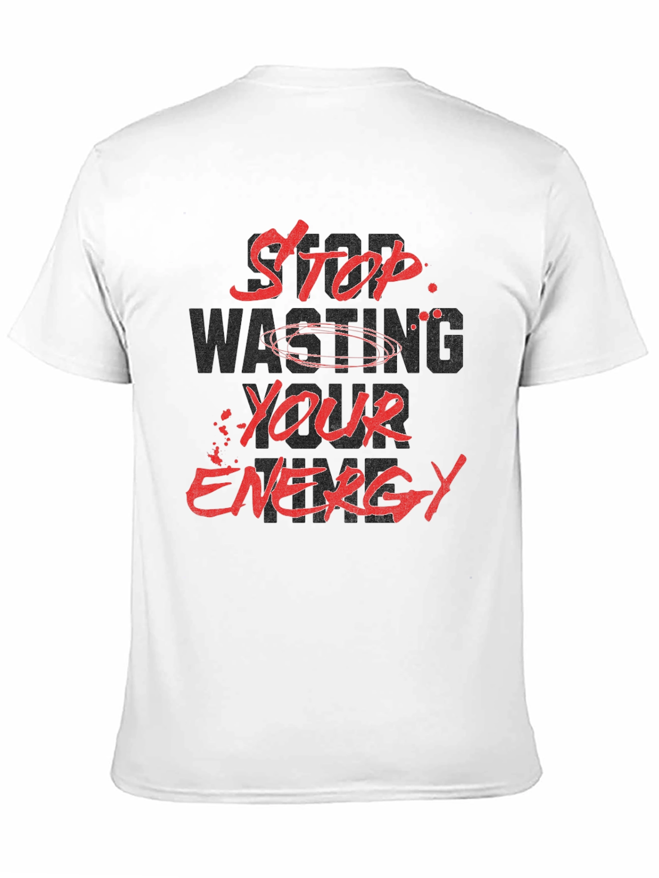Stop Wasting Your Energy Graphic Tee