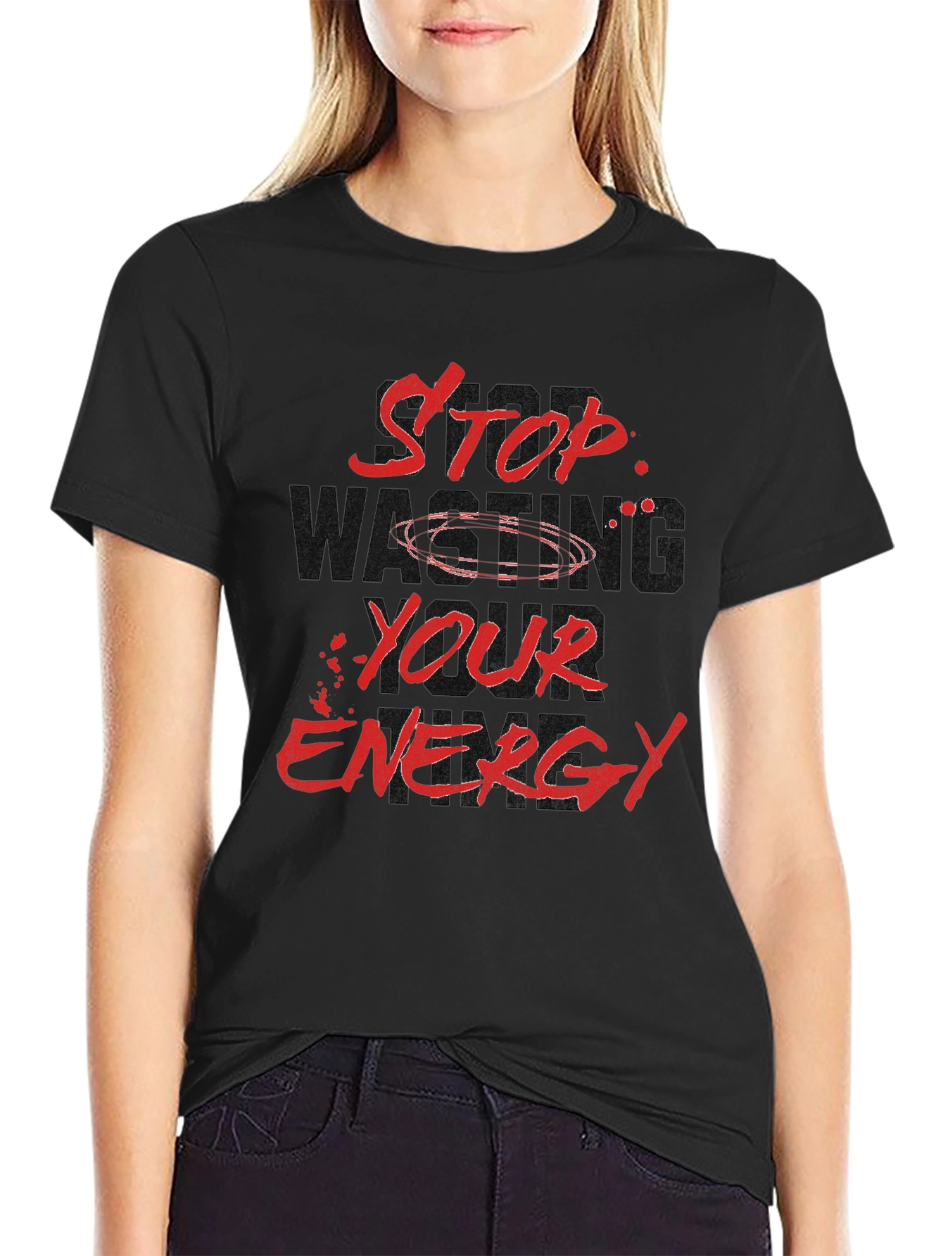 Stop Wasting Your Energy Graphic Tee