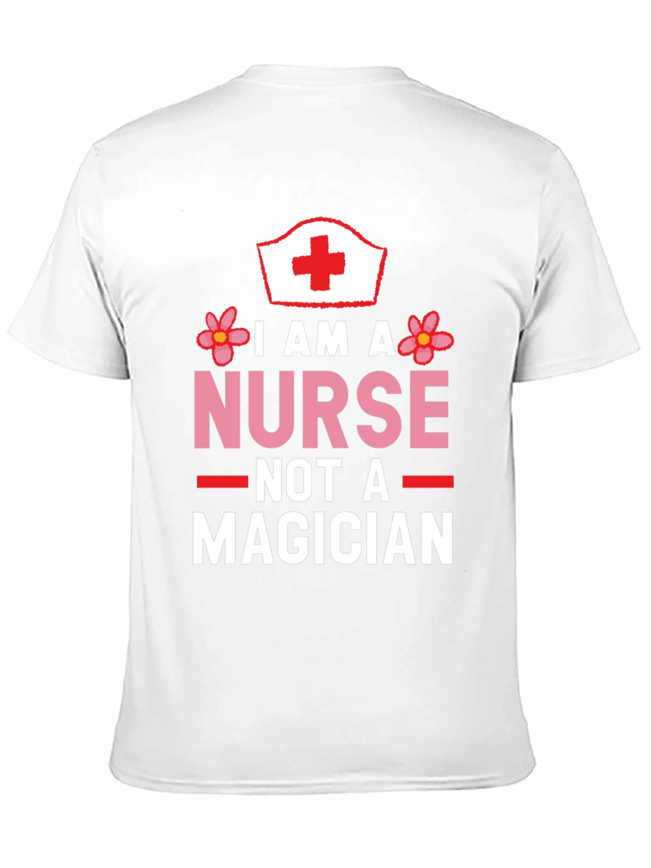 I am a Nurse Not a Magician Black T-Shirt