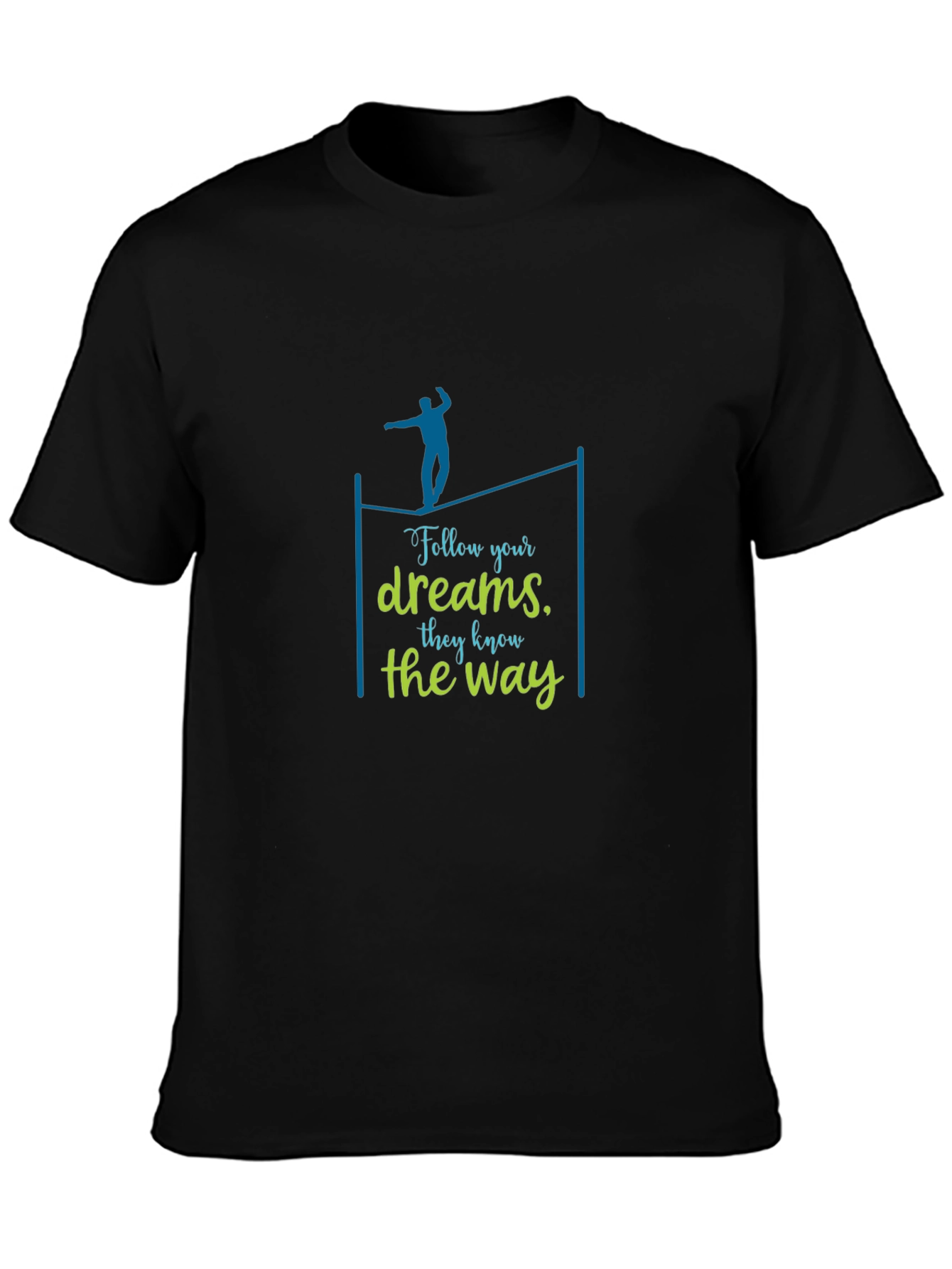 Follow Your Dreams T-Shirt - Motivational Tee
