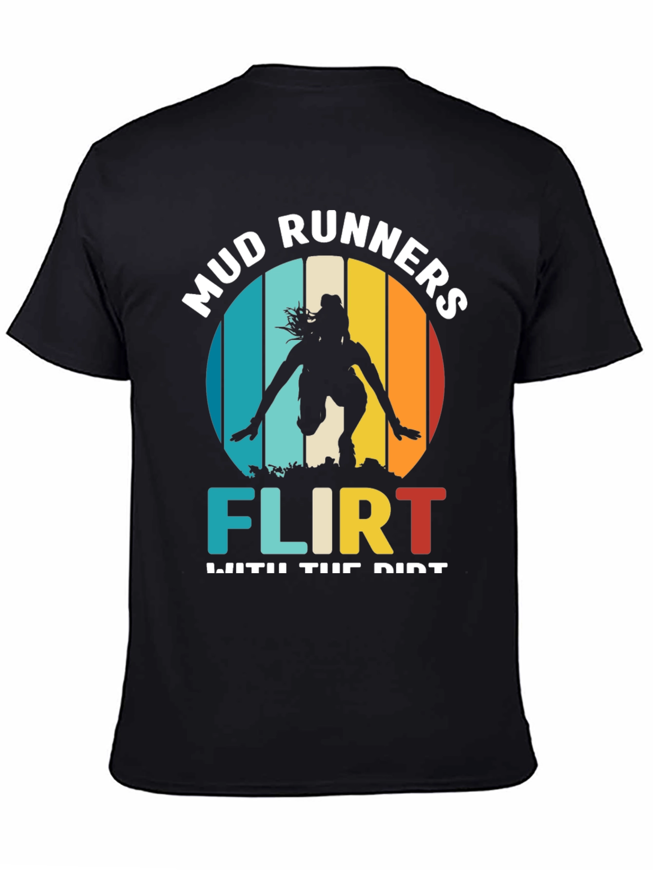 Mud Runners Flirt With Dirt T-Shirt