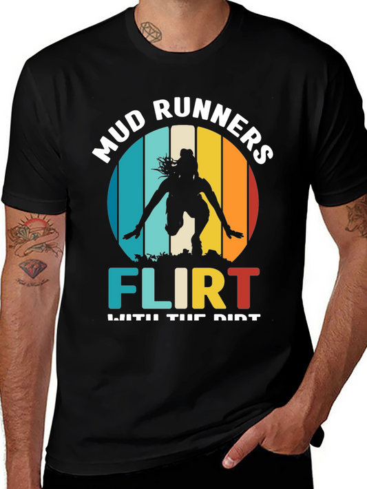 Mud Runners Flirt With Dirt T-Shirt