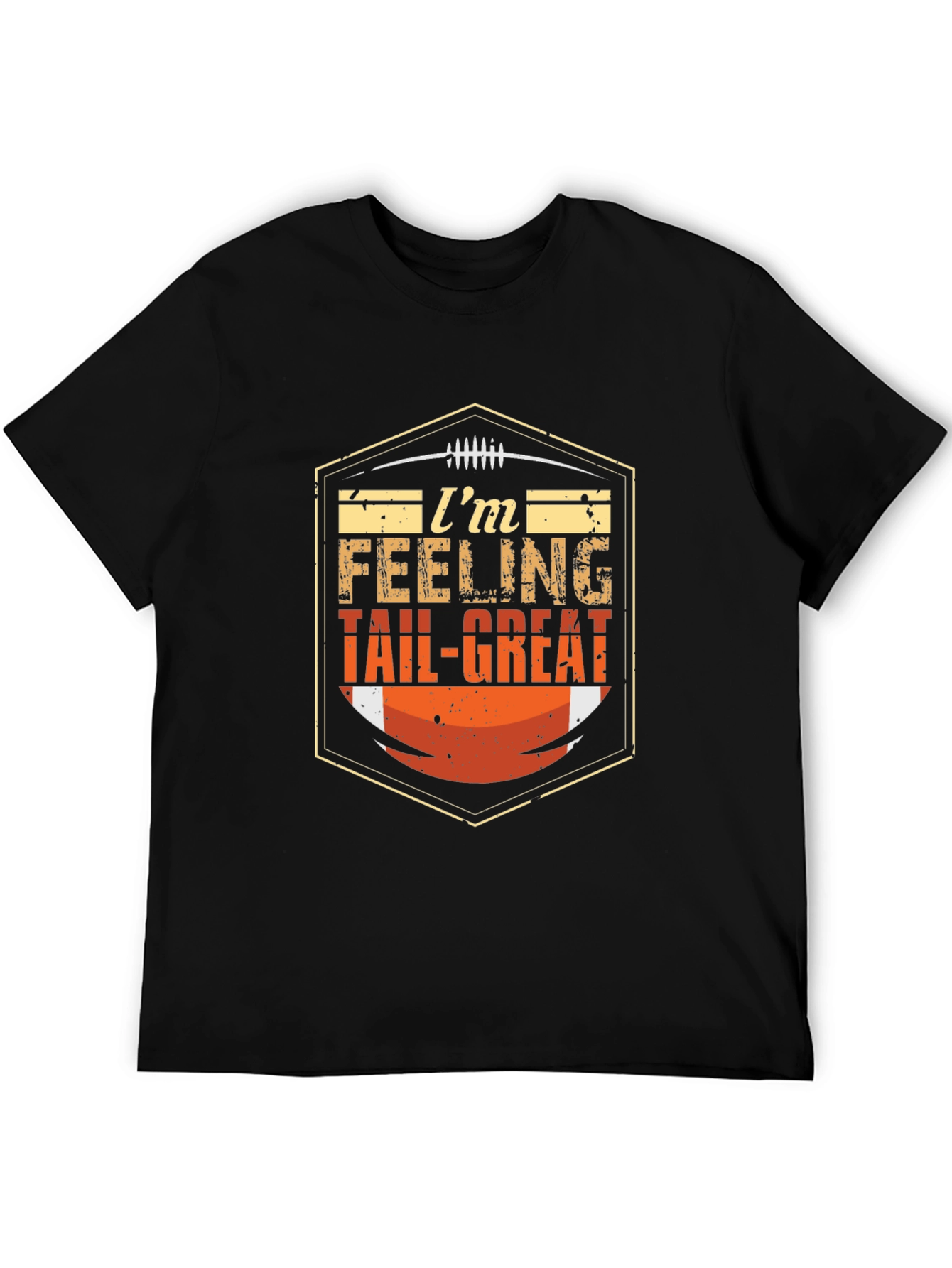 Im Feeling Tail-Great Football T-Shirt