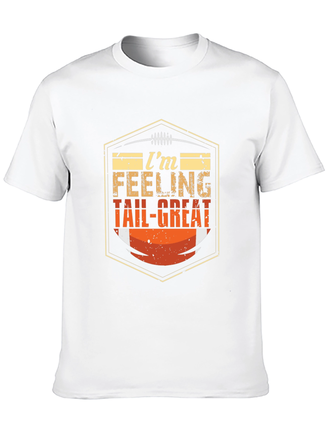 Im Feeling Tail-Great Football T-Shirt
