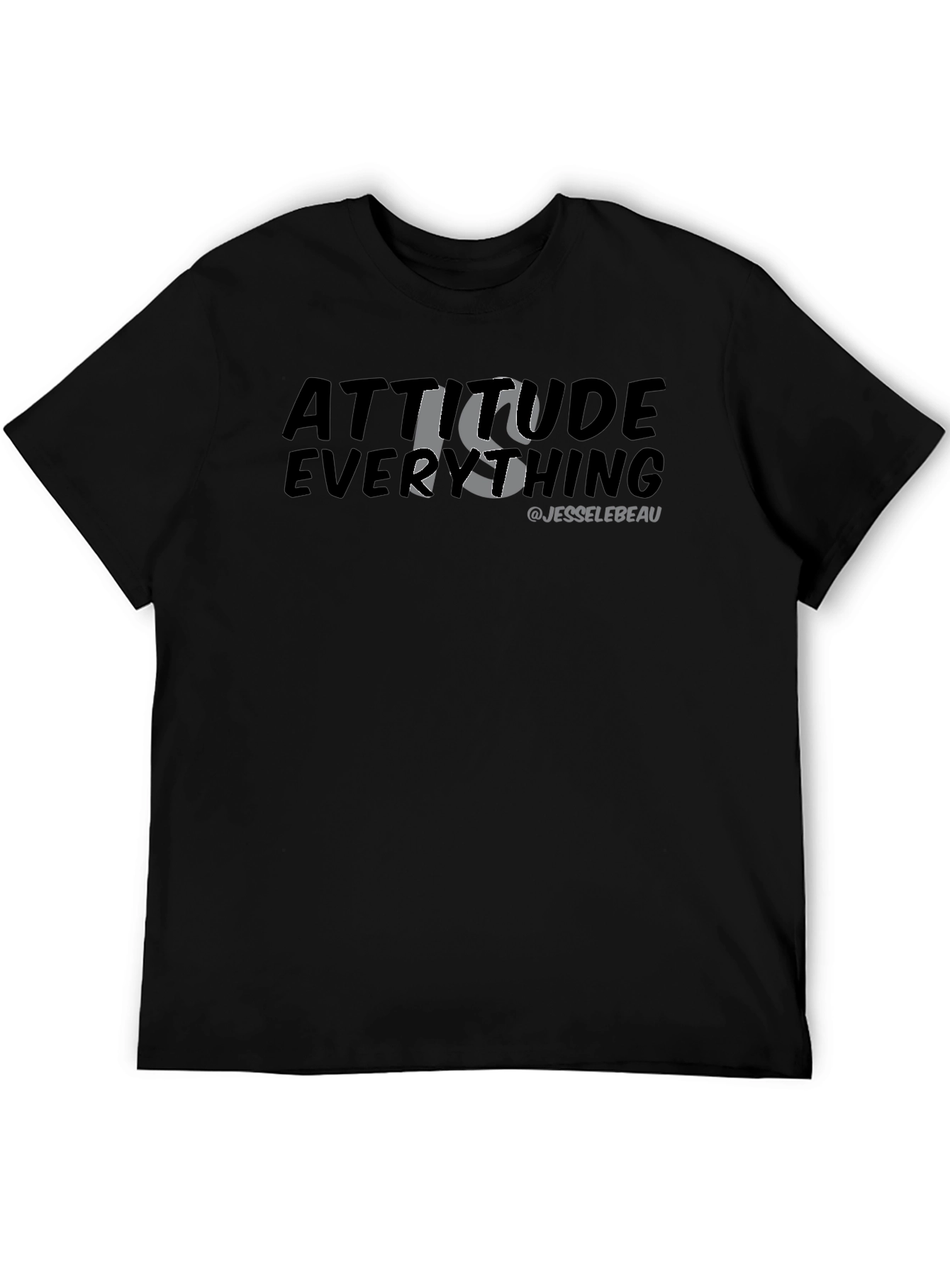 Attitude is Everything Graphic T-Shirt