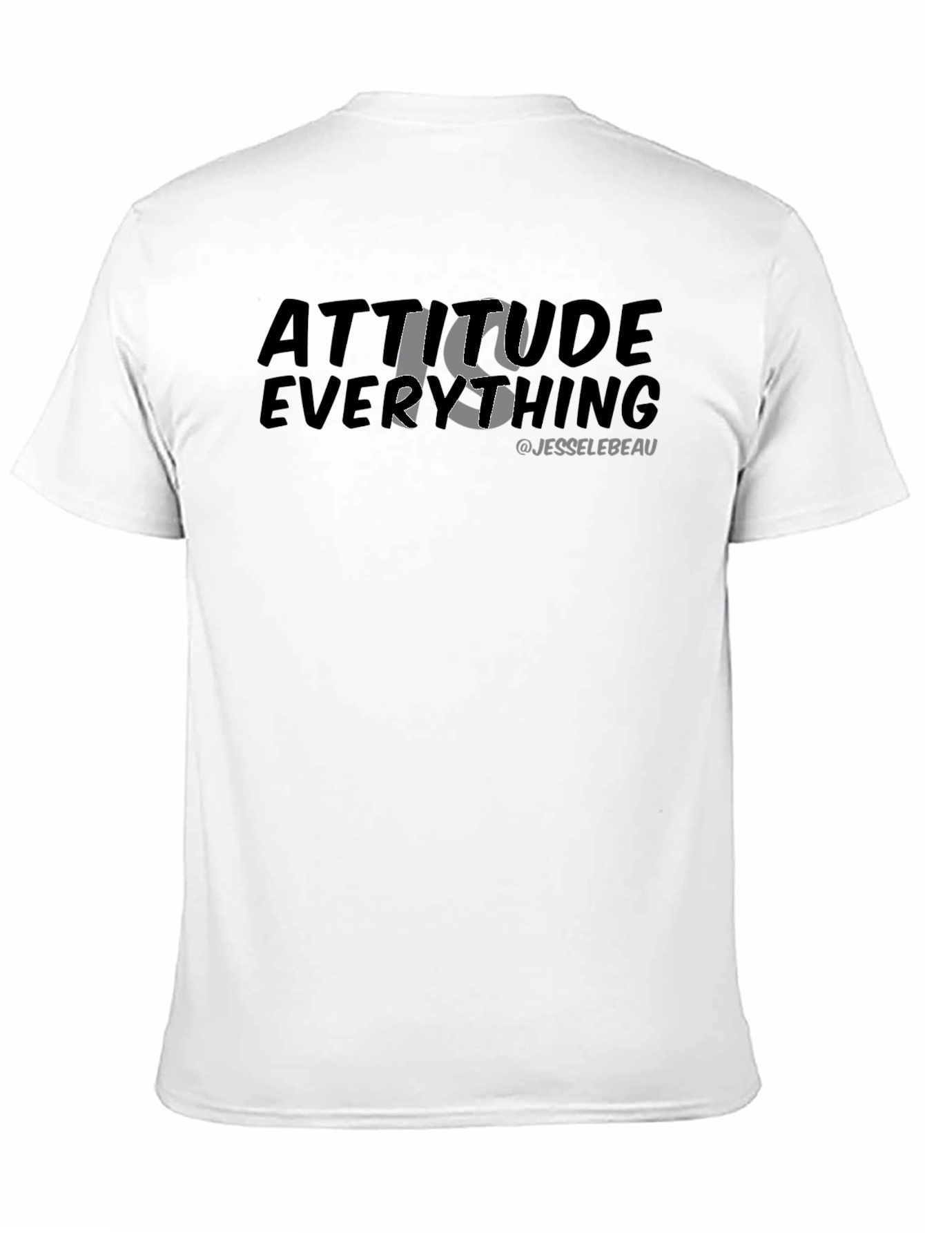 Attitude is Everything Graphic T-Shirt