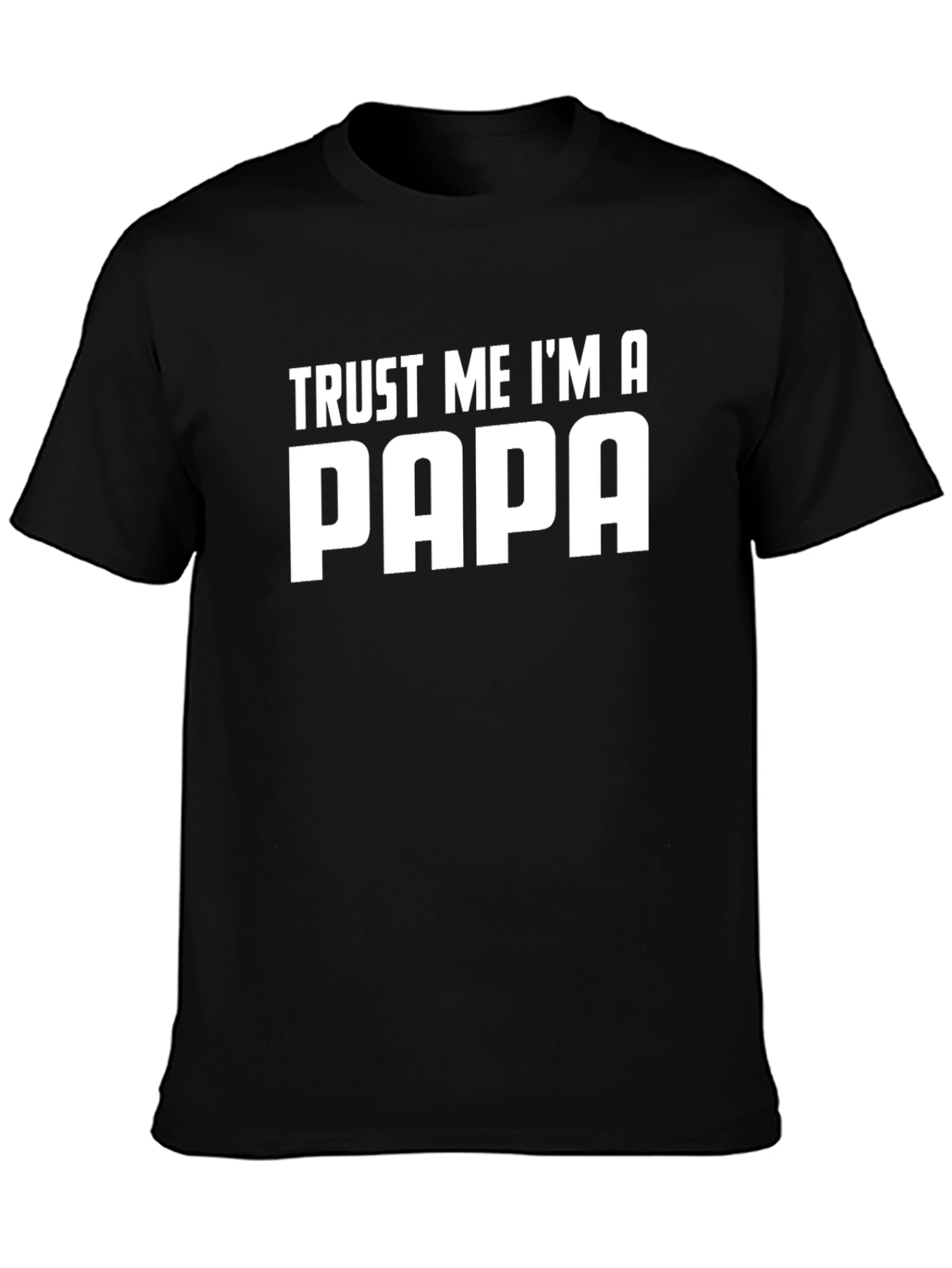 Trust Me Im A Papa T-Shirt