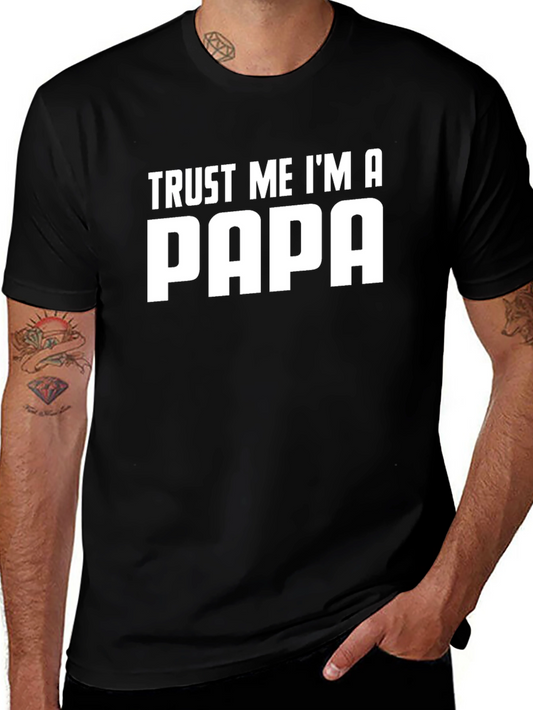 Trust Me Im A Papa T-Shirt