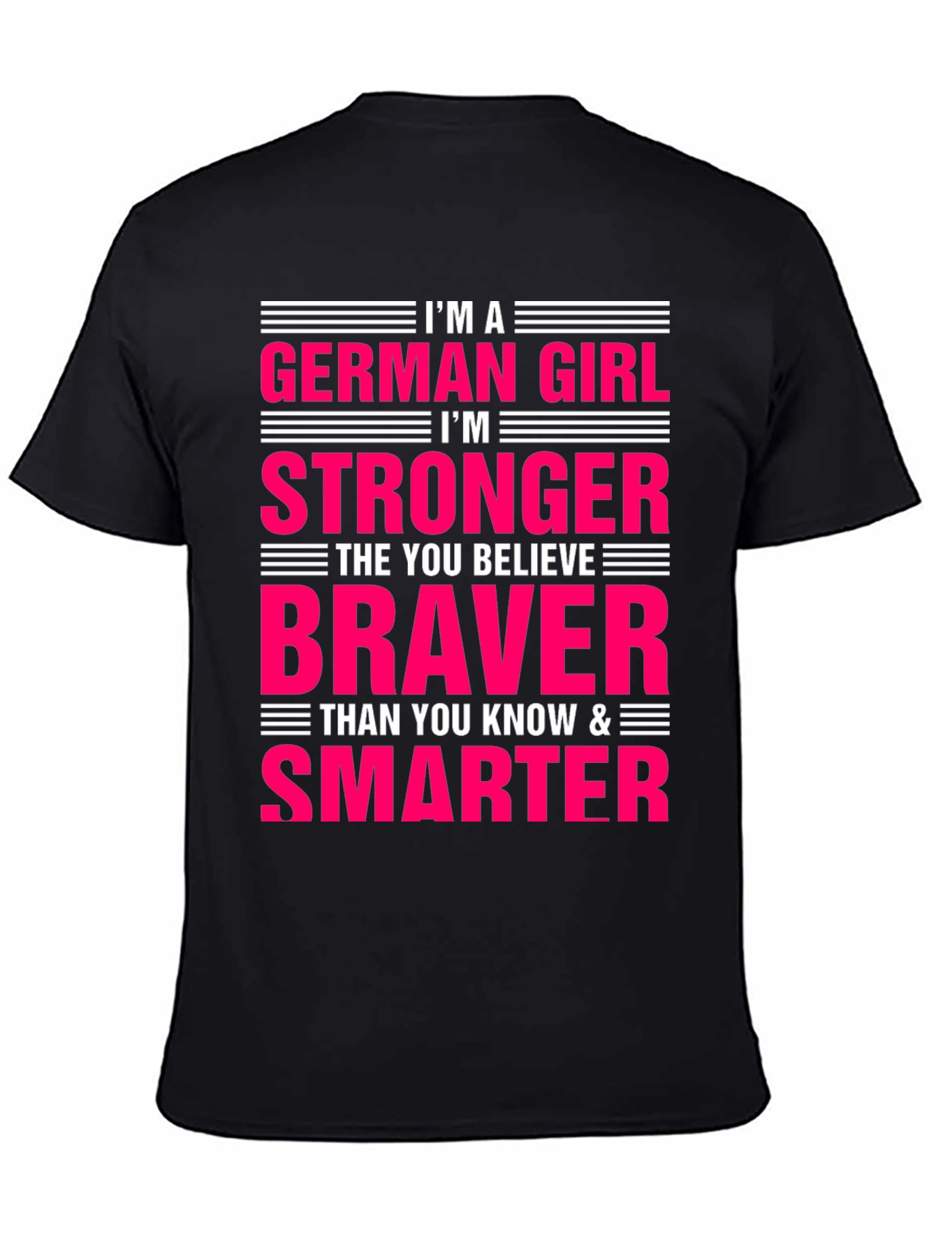 German Girl Strong Braver Smarter T-Shirt