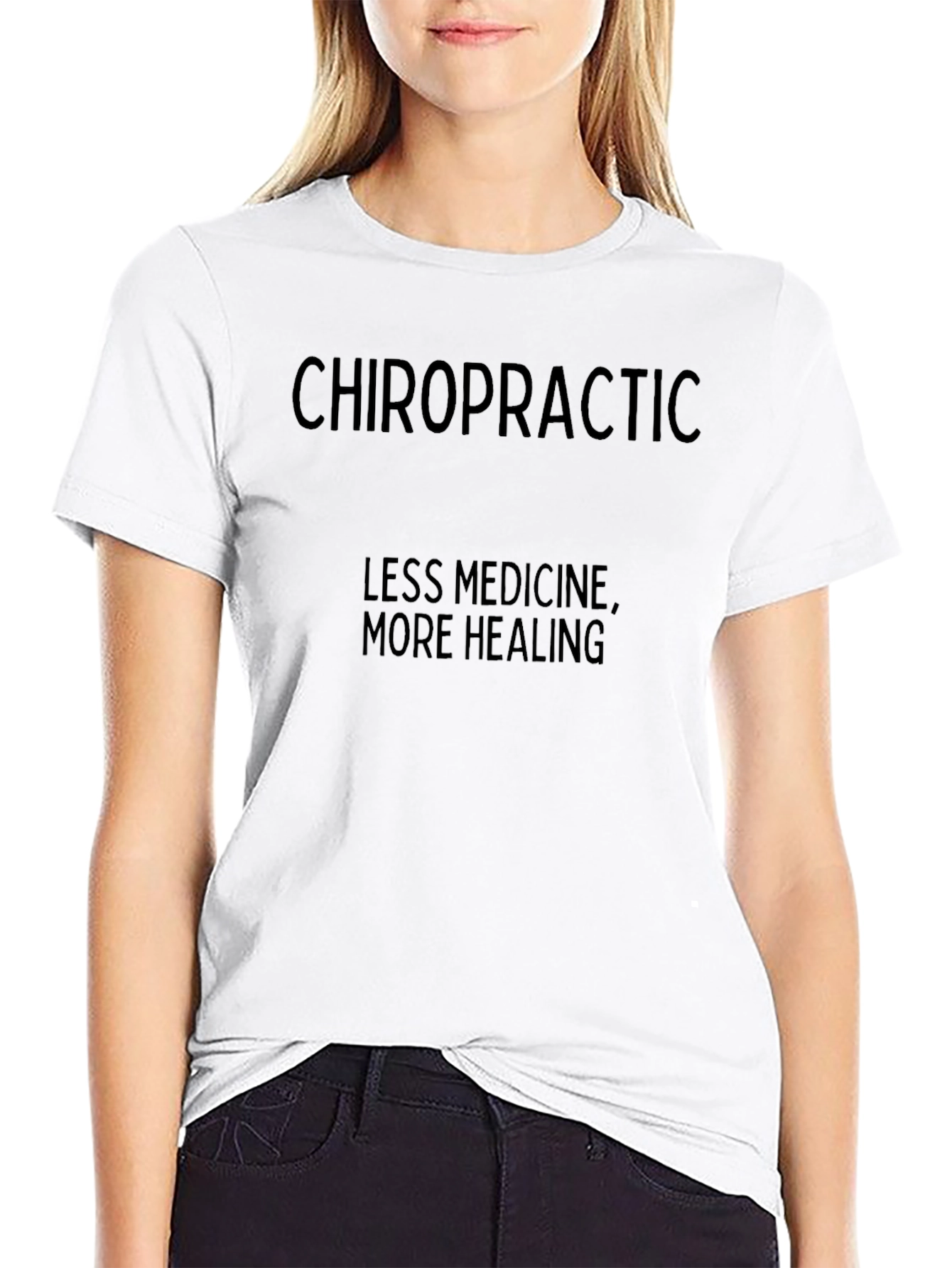 Chiropractic Healing T-Shirt - Less Medicine More Healing