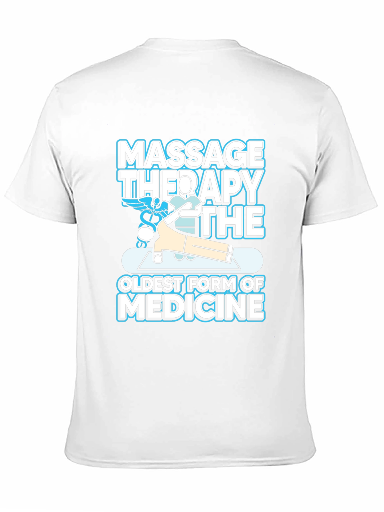 Massage Therapy Shirt - Oldest Form of Medicine