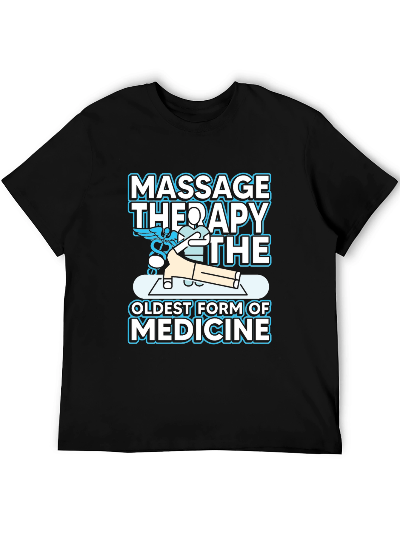 Massage Therapy Shirt - Oldest Form of Medicine