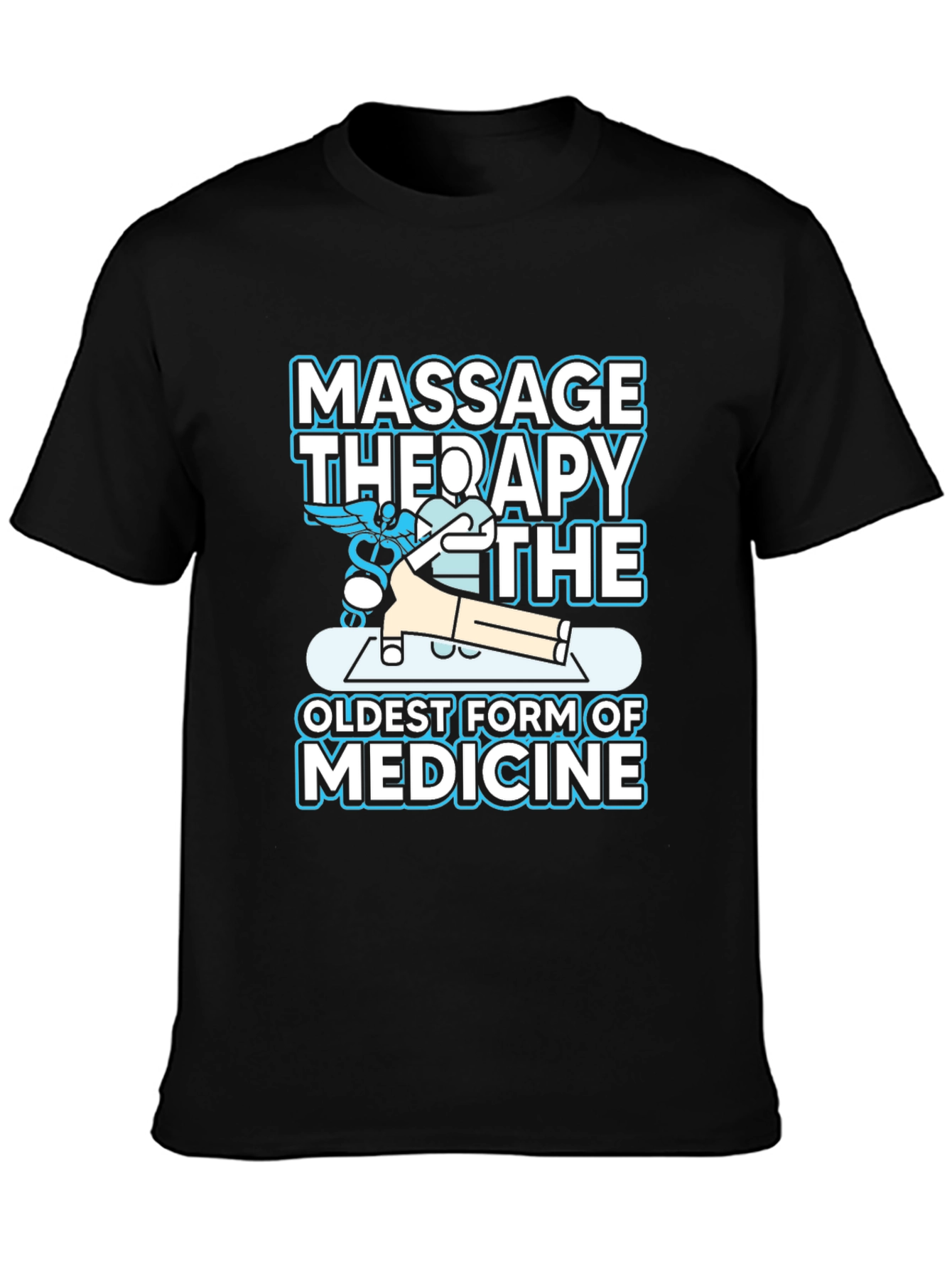 Massage Therapy Shirt - Oldest Form of Medicine