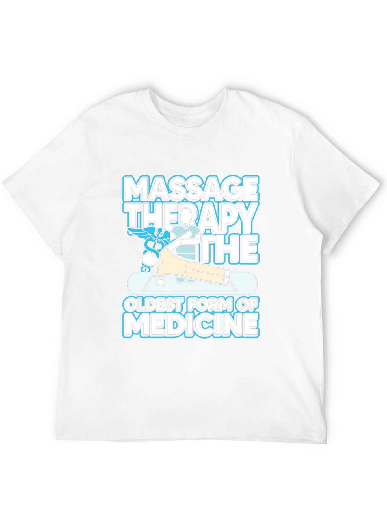 Massage Therapy Shirt - Oldest Form of Medicine