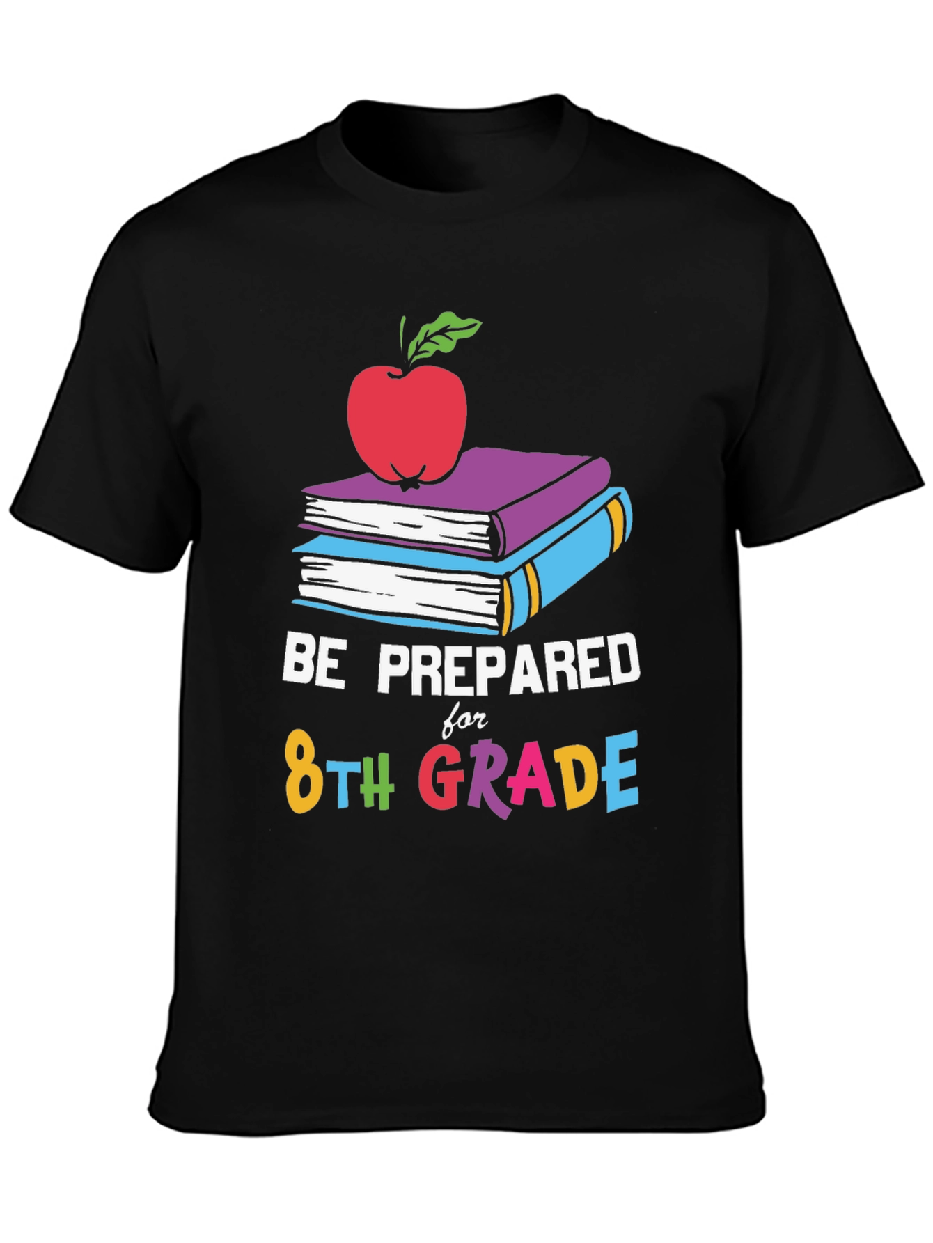 Be Prepared for 8th Grade T-Shirt