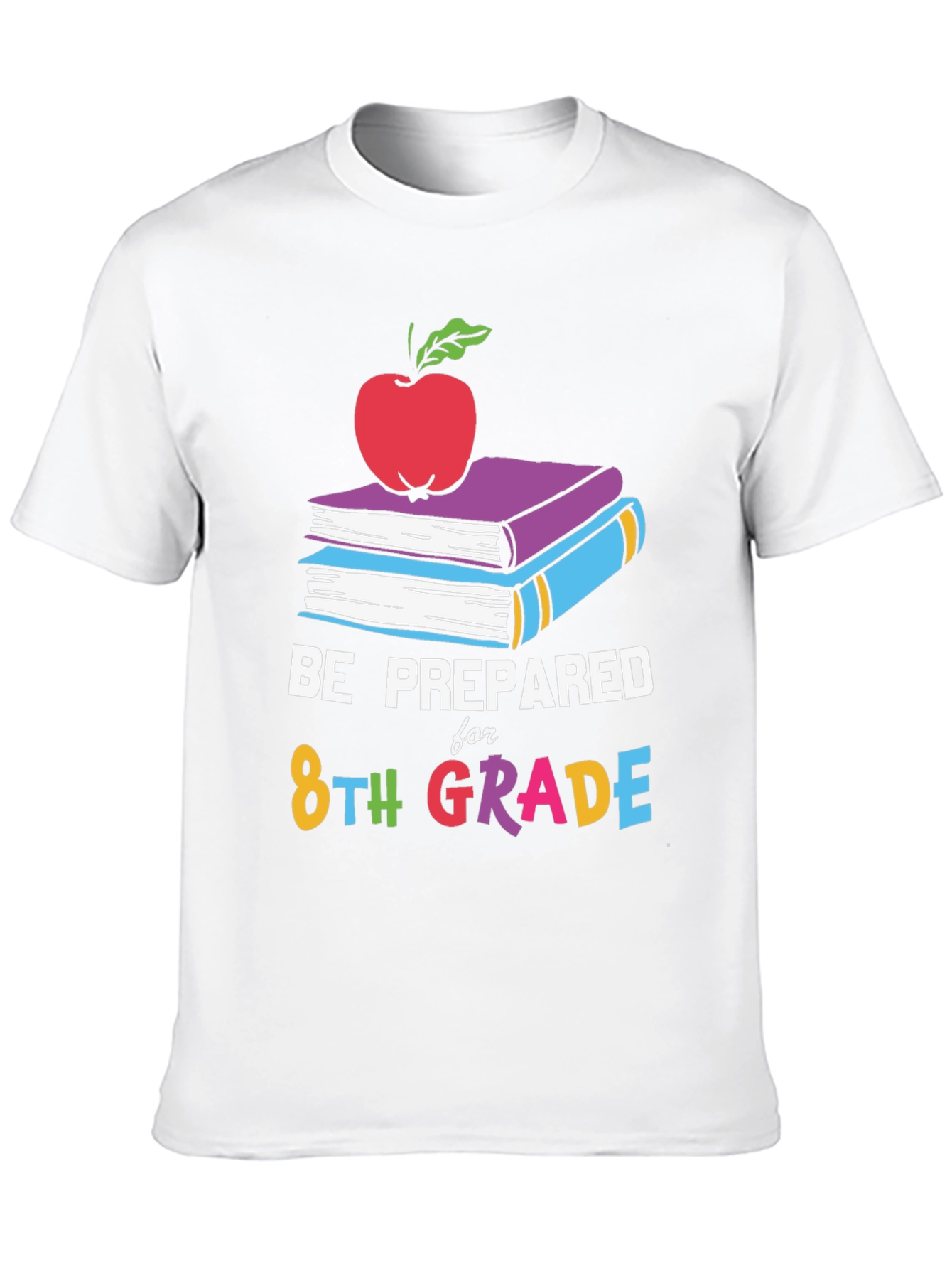 Be Prepared for 8th Grade T-Shirt