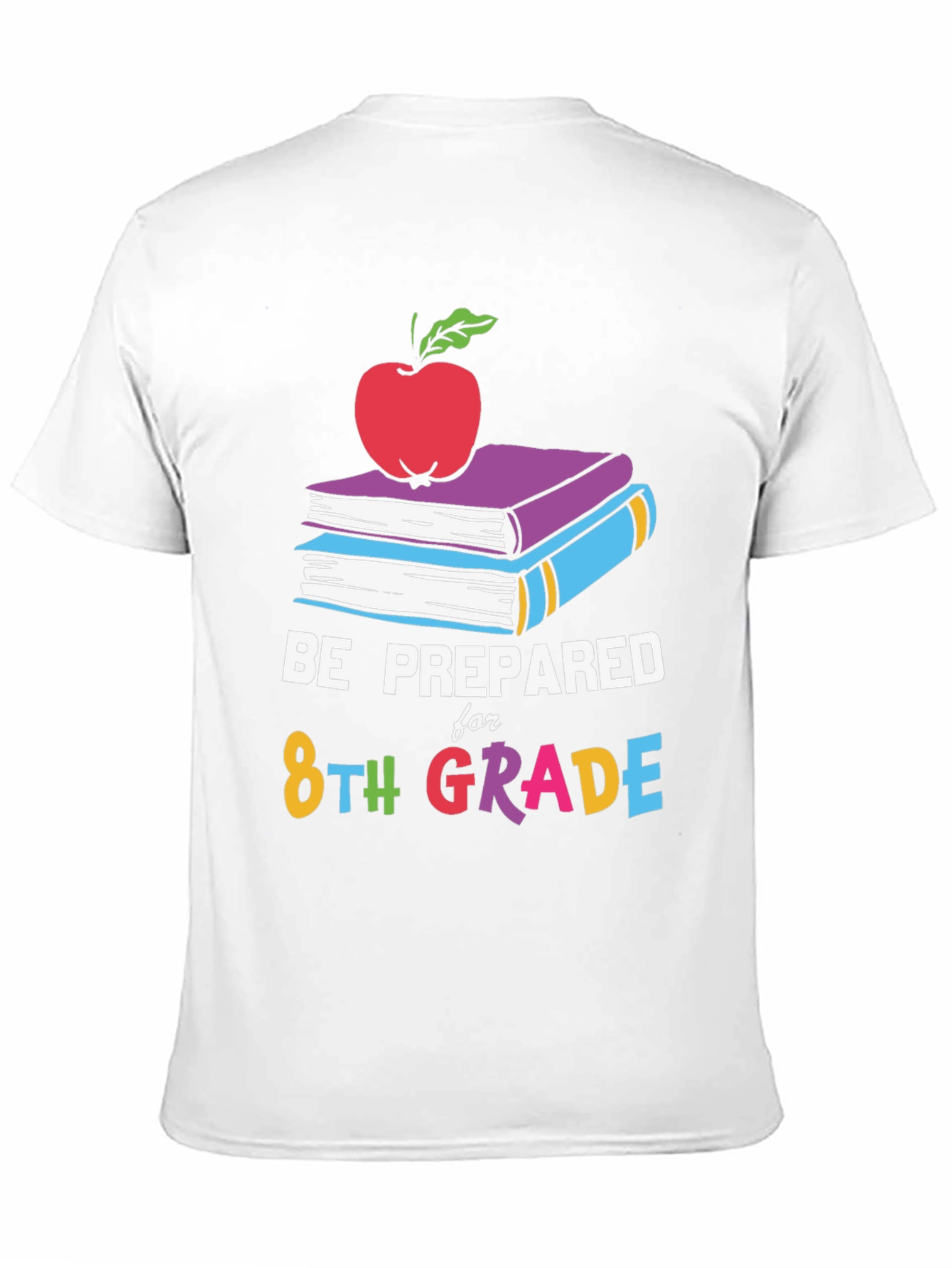 Be Prepared for 8th Grade T-Shirt