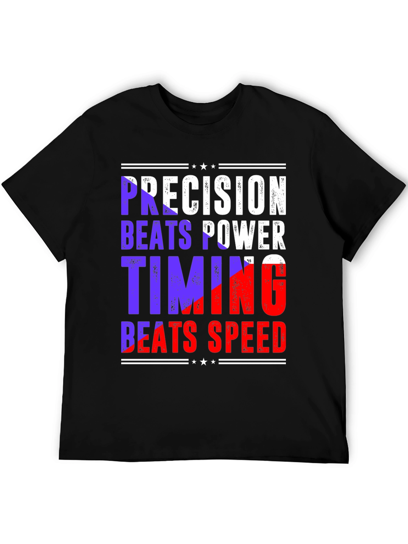 Precision Beats Power Timing Beats Speed Tee